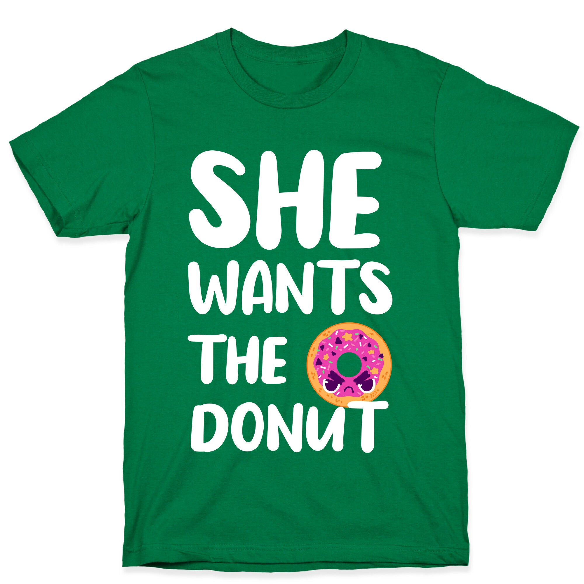 She Wants The Donut T-Shirt