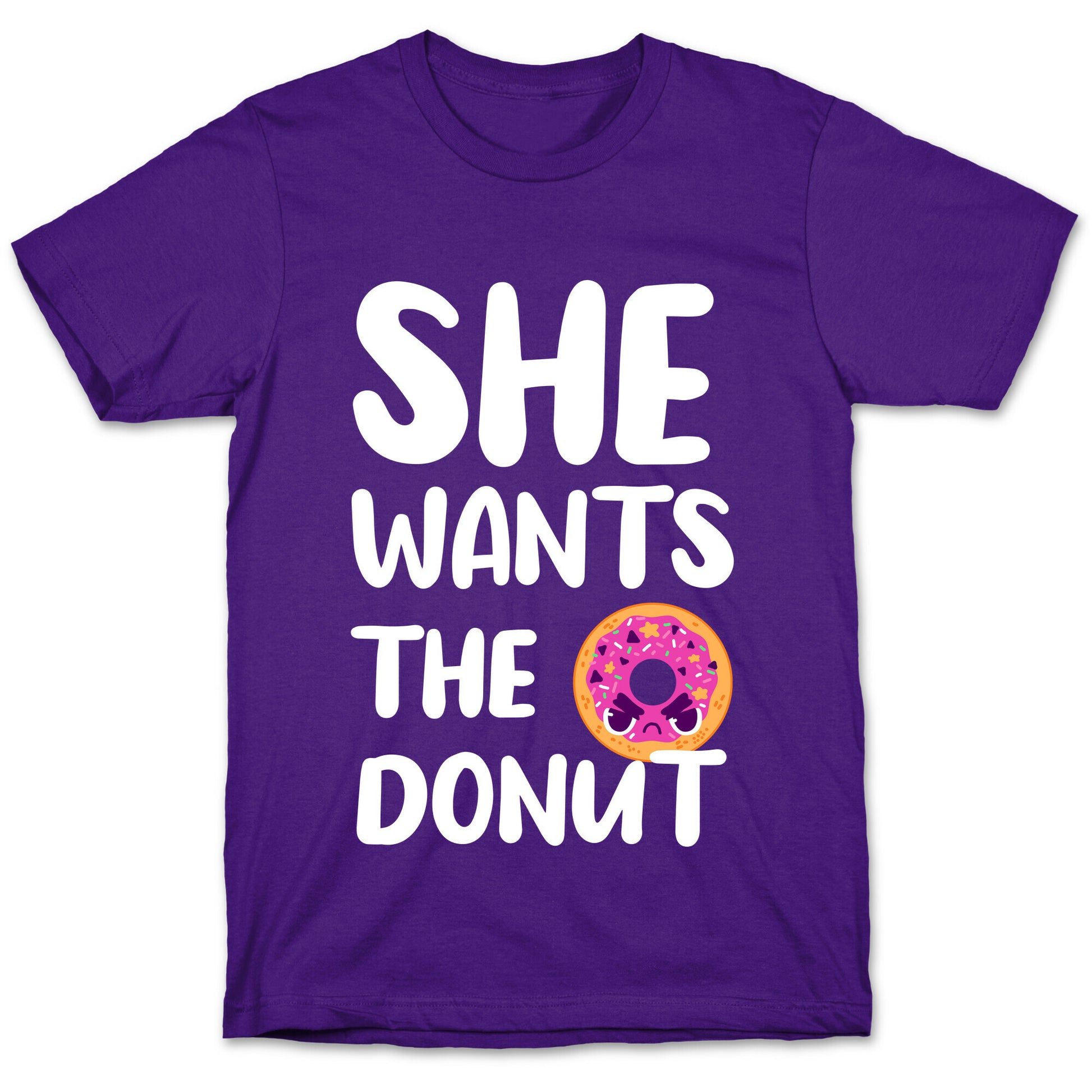 She Wants The Donut T-Shirt