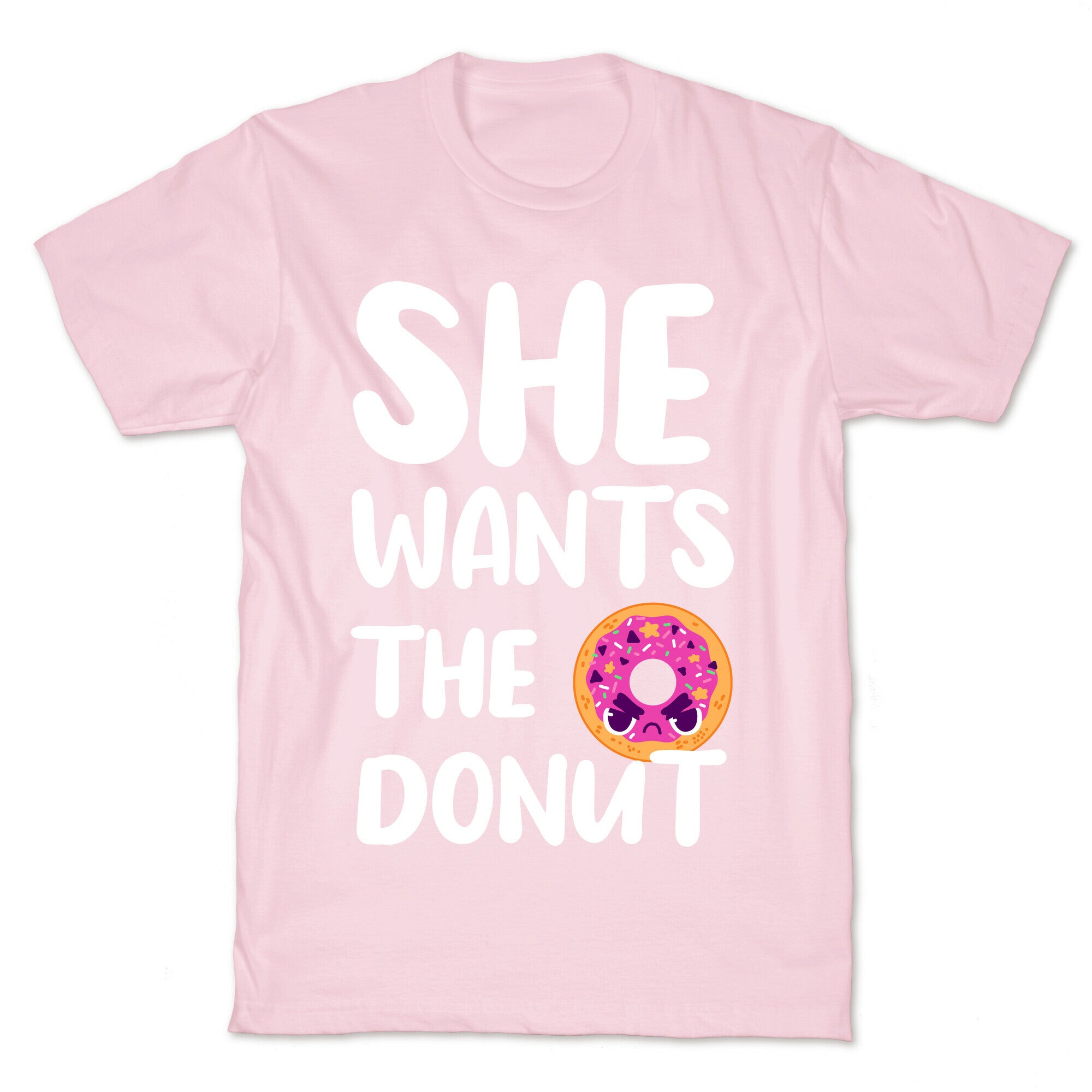 She Wants The Donut T-Shirt
