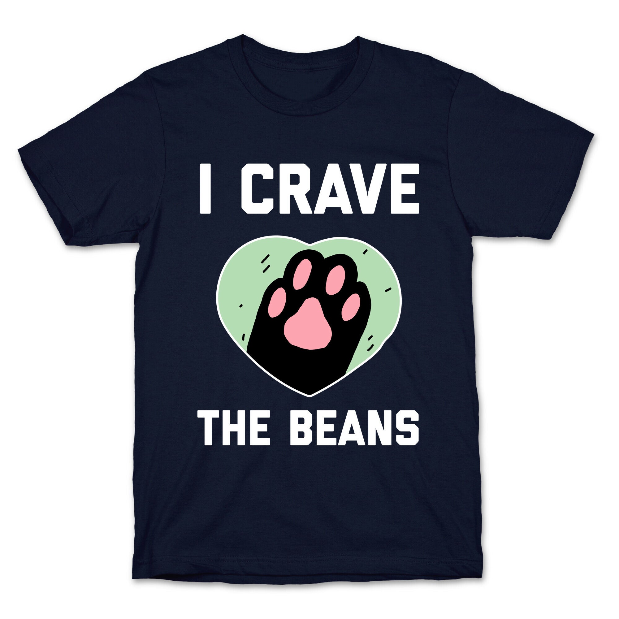 I Crave The Beans T-Shirt