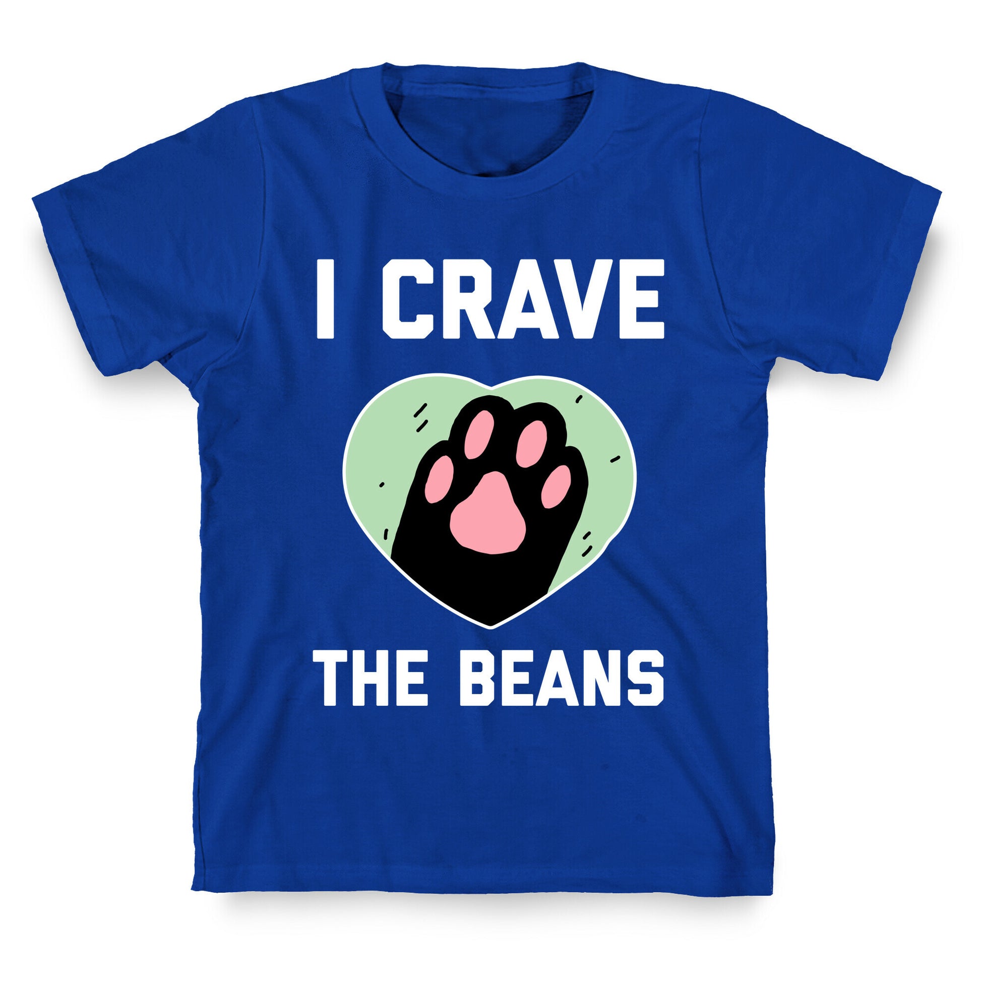 I Crave The Beans T-Shirt