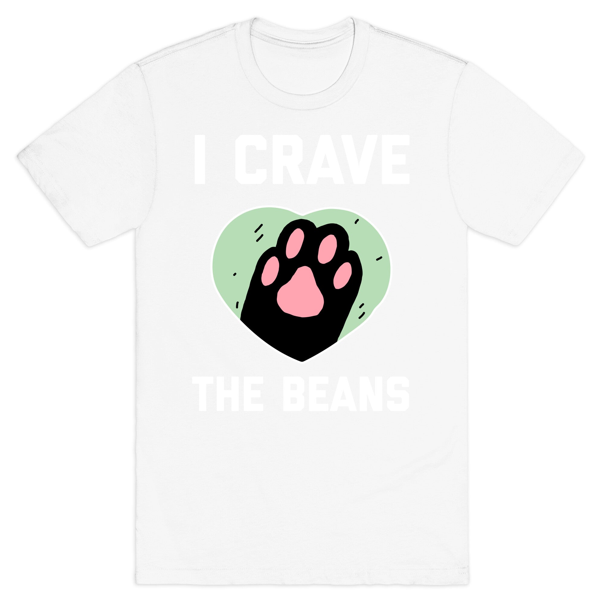 I Crave The Beans T-Shirt