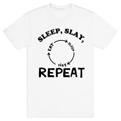 Sleep, Slay, Repeat T-Shirt