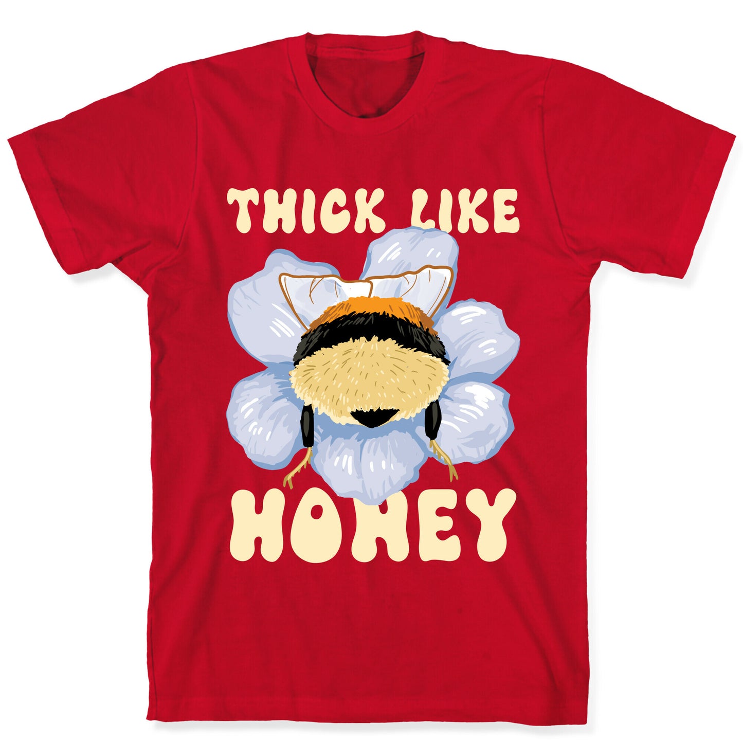 Thick Like Honey T-Shirt