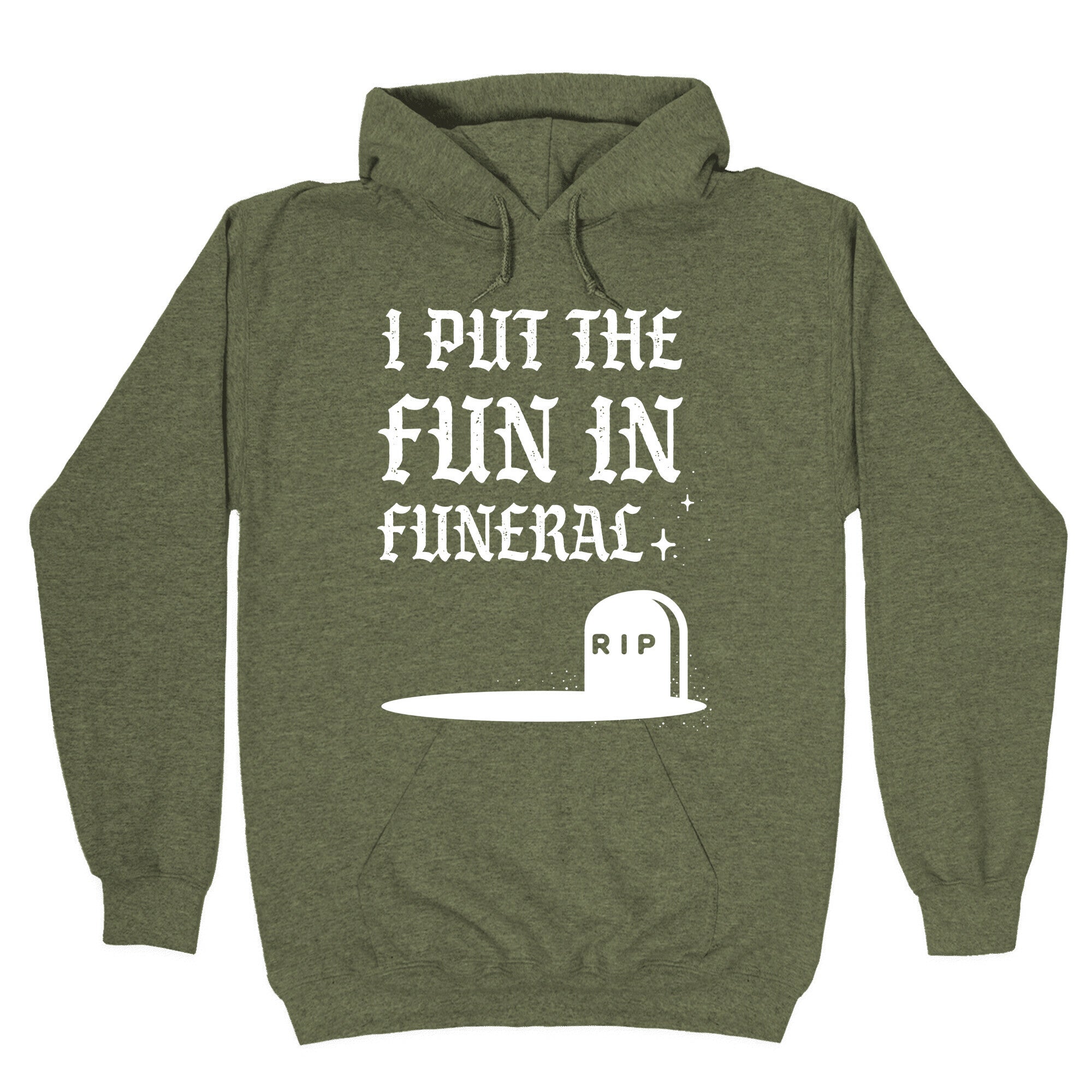 I Put The Fun In Funeral Hoodie