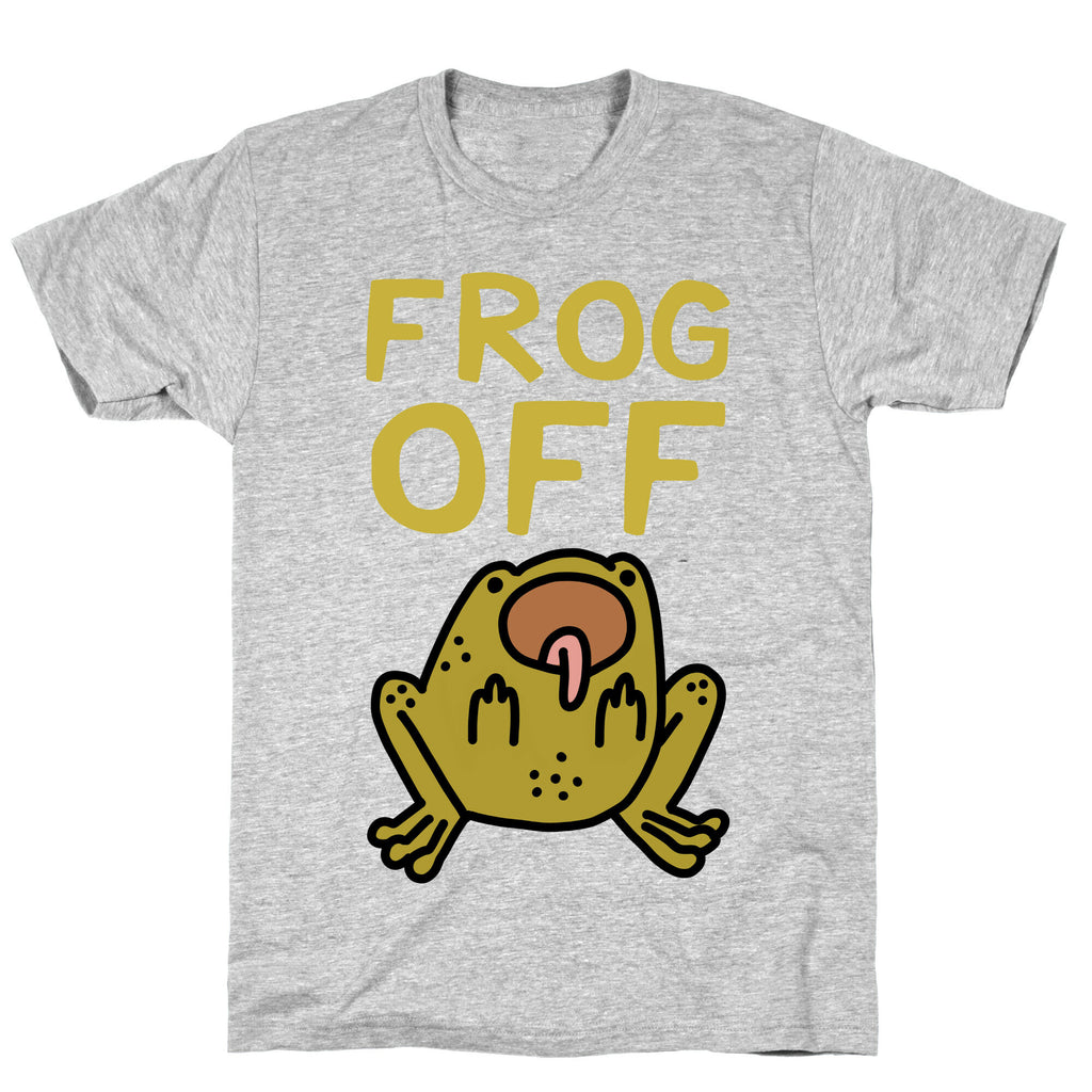 Frog Off T-Shirt