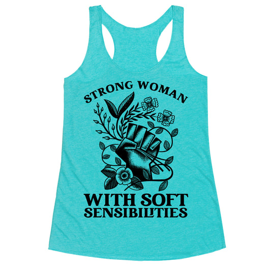 Strong Woman With Soft Sensibilities Racerback Tank