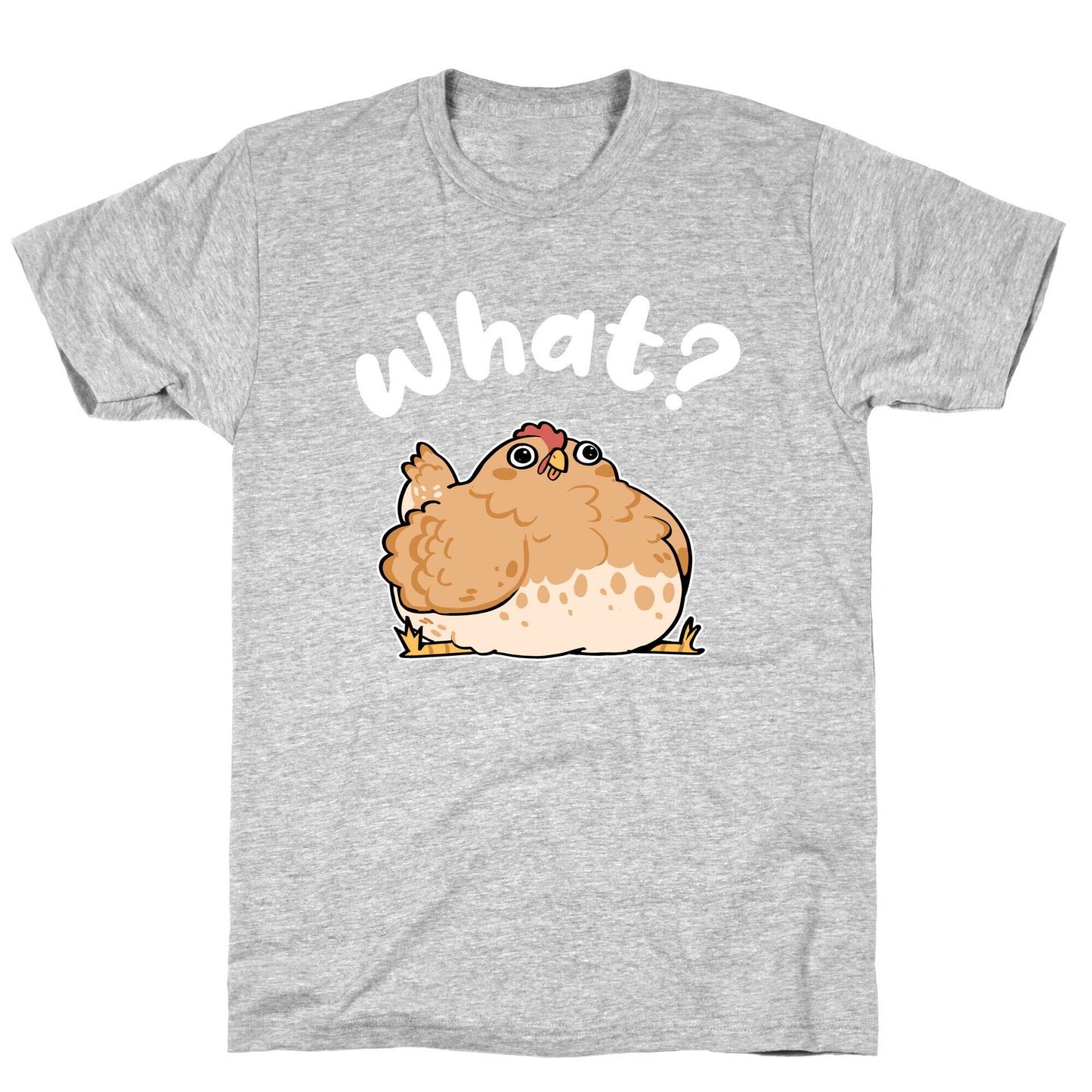 What? T-Shirt