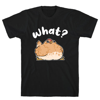 What? T-Shirt