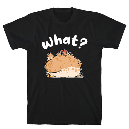 What? T-Shirt