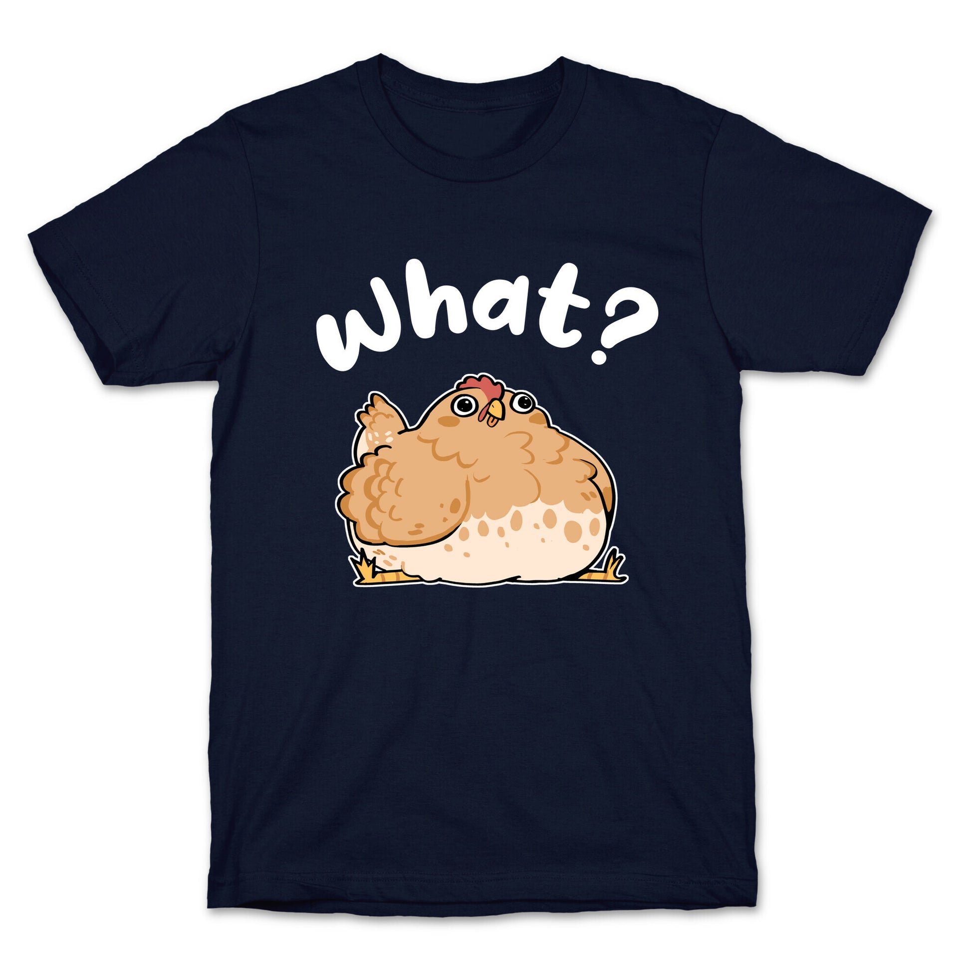 What? T-Shirt