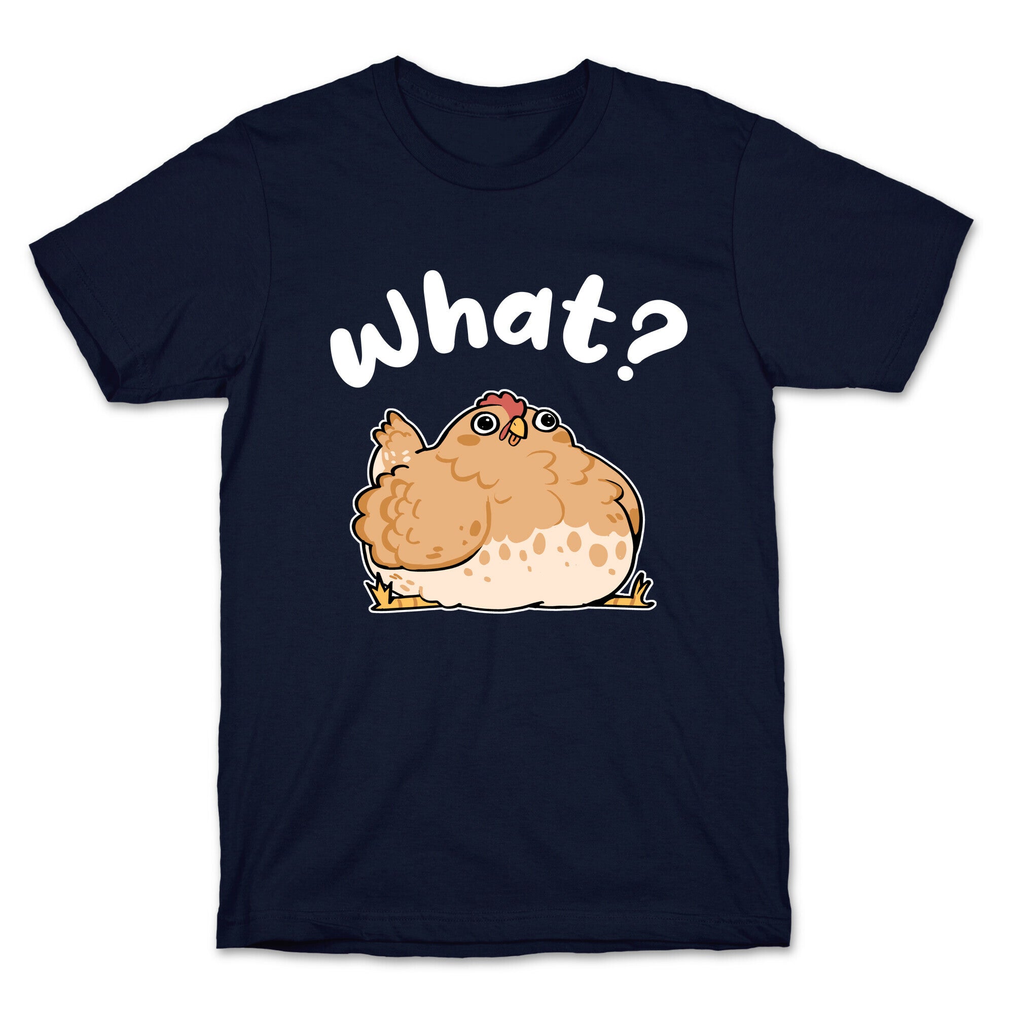 What? T-Shirt