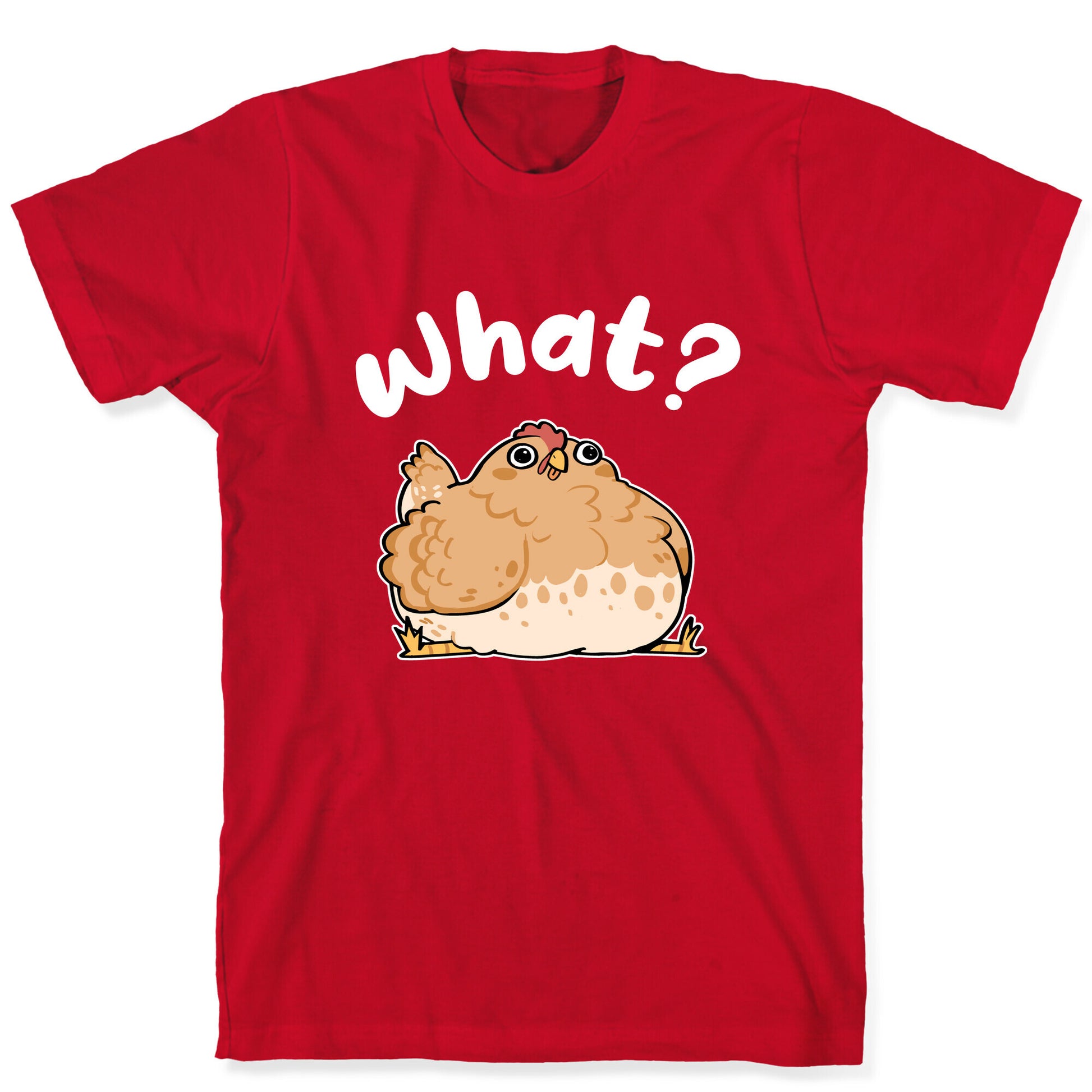 What? T-Shirt