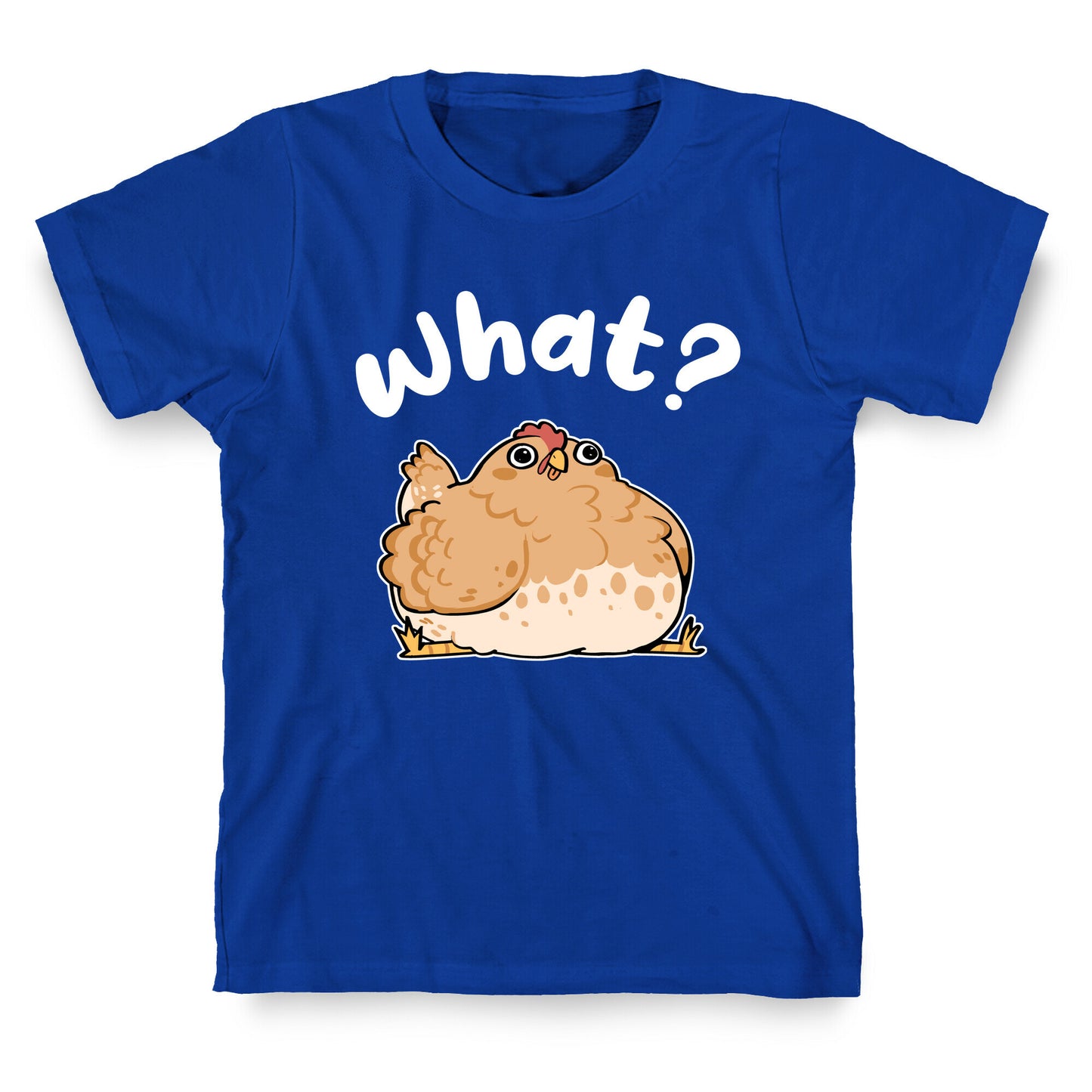 What? T-Shirt