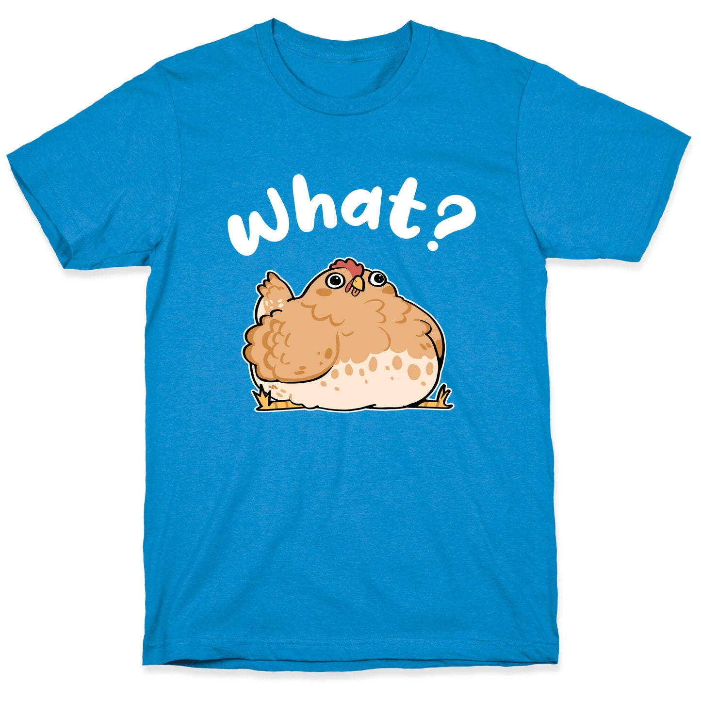 What? T-Shirt