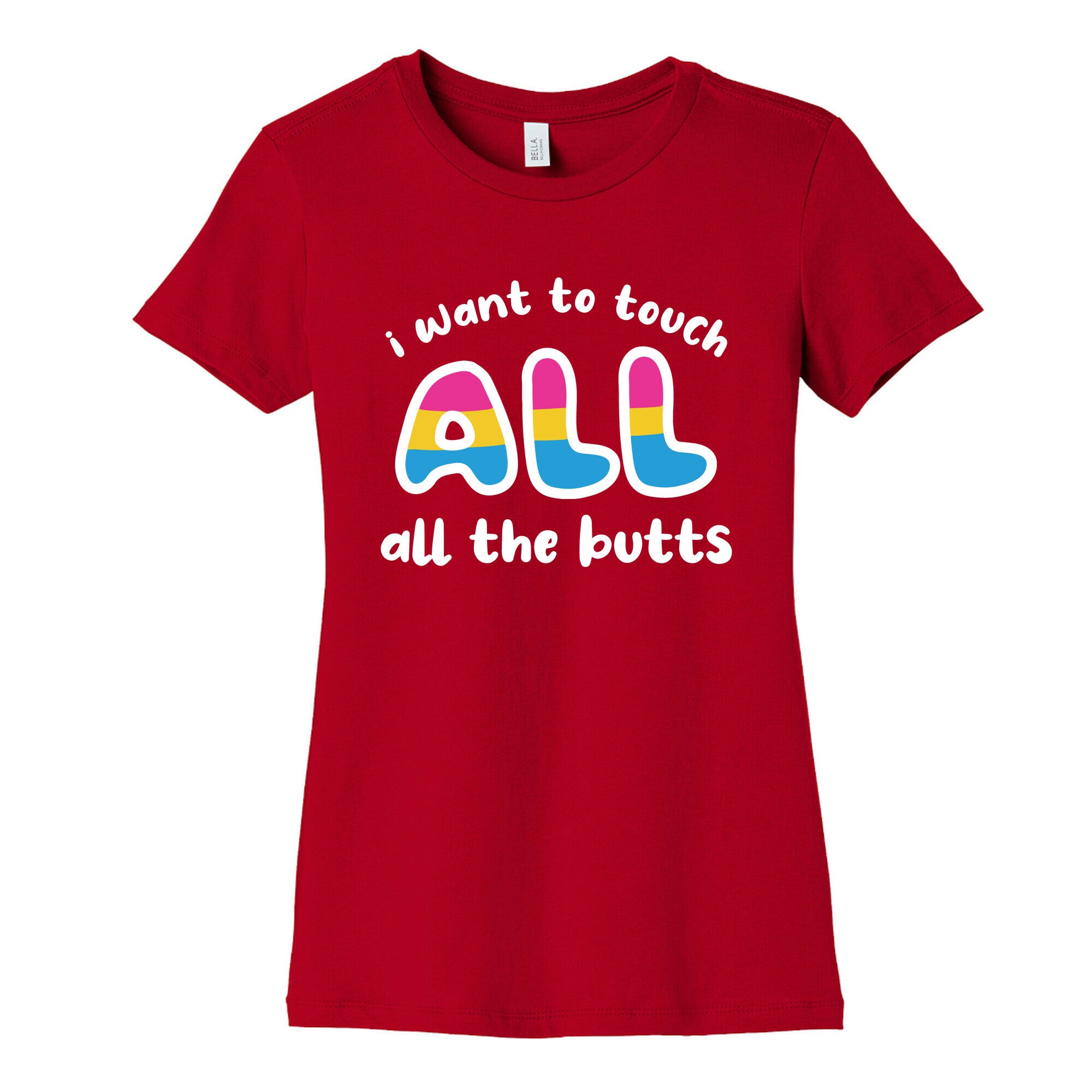 I Want To Touch All The Butts (Pansexual) Women's Cotton Tee