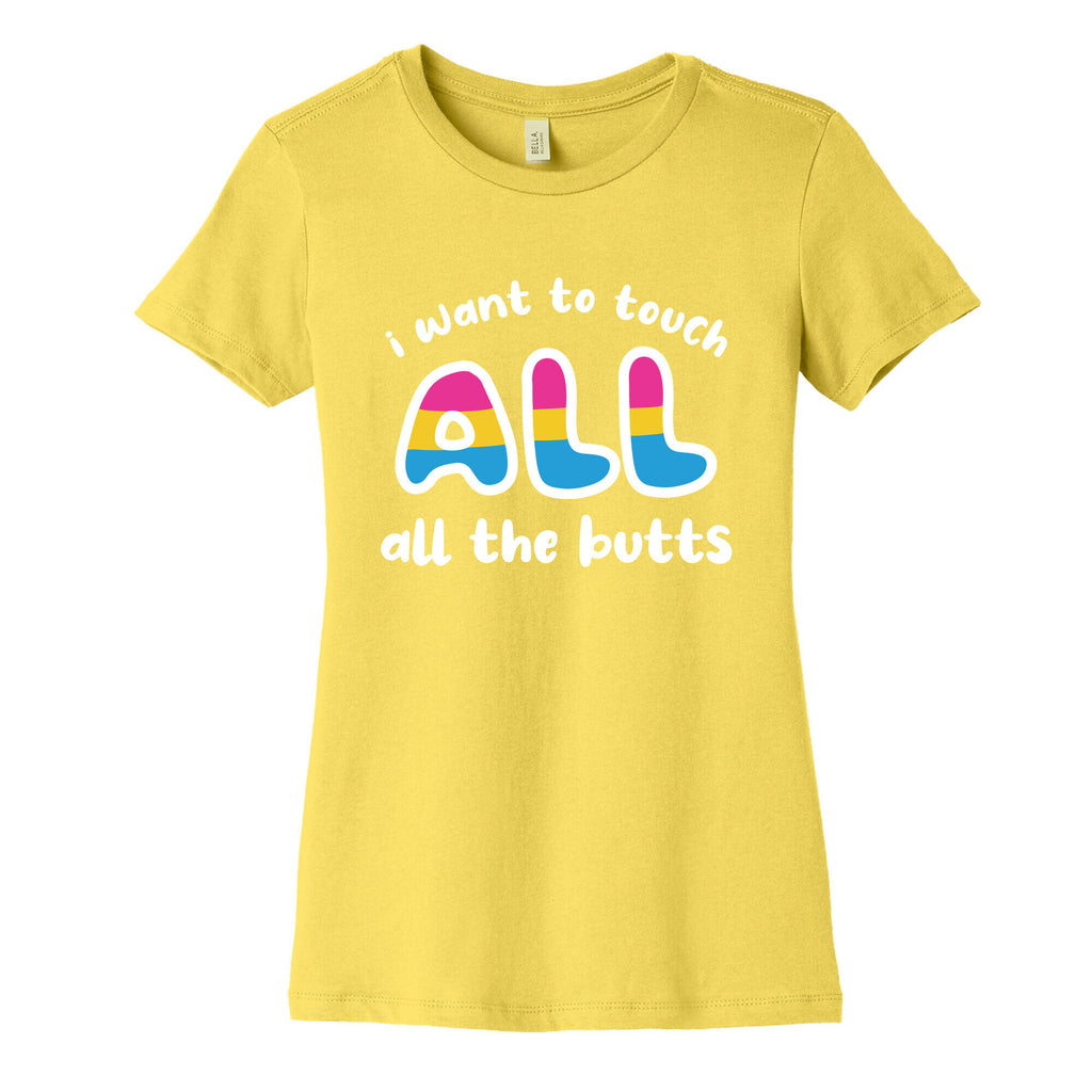 I Want To Touch All The Butts (Pansexual) Women's Cotton Tee