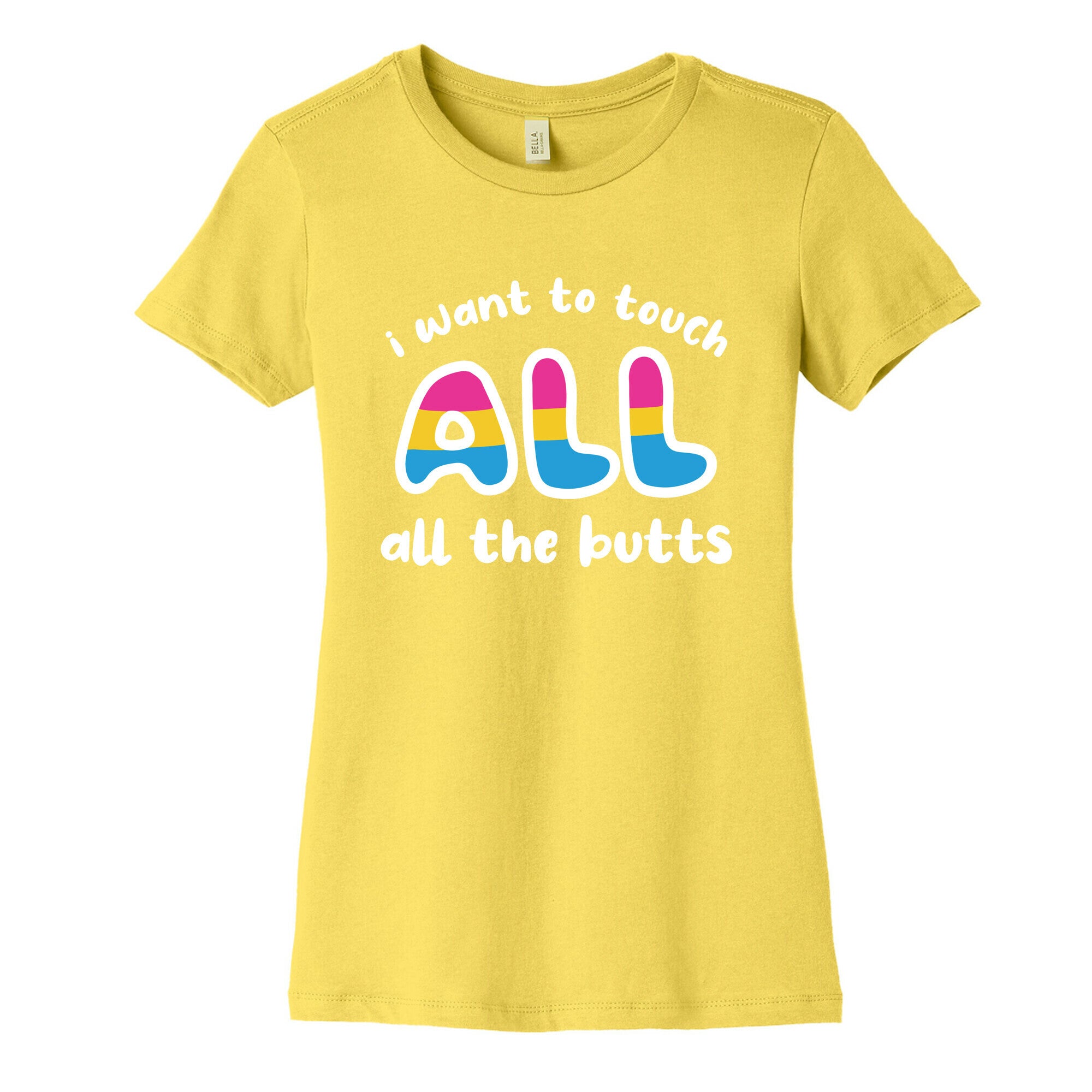 I Want To Touch All The Butts (Pansexual) Women's Cotton Tee