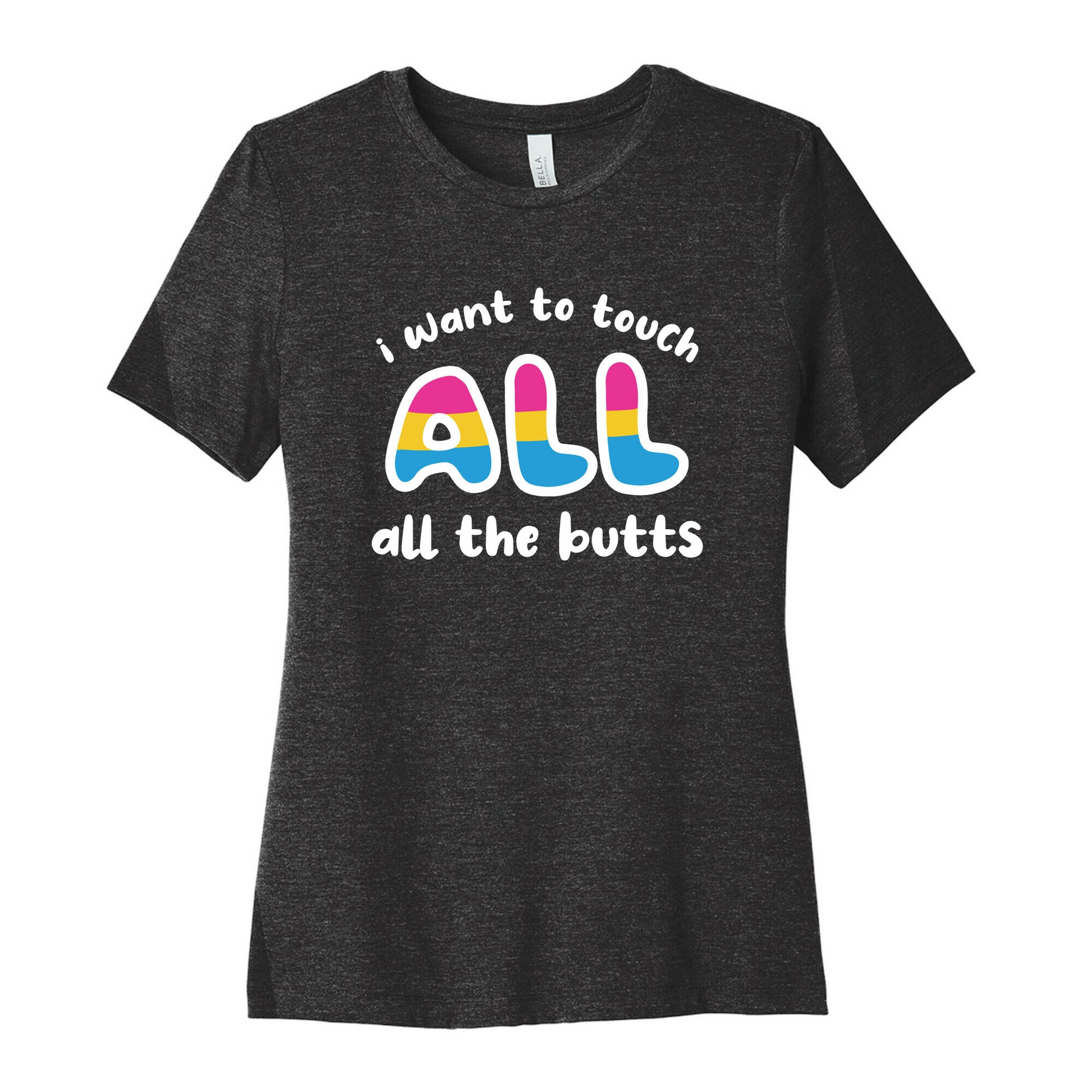 I Want To Touch All The Butts (Pansexual) Women's Cotton Tee