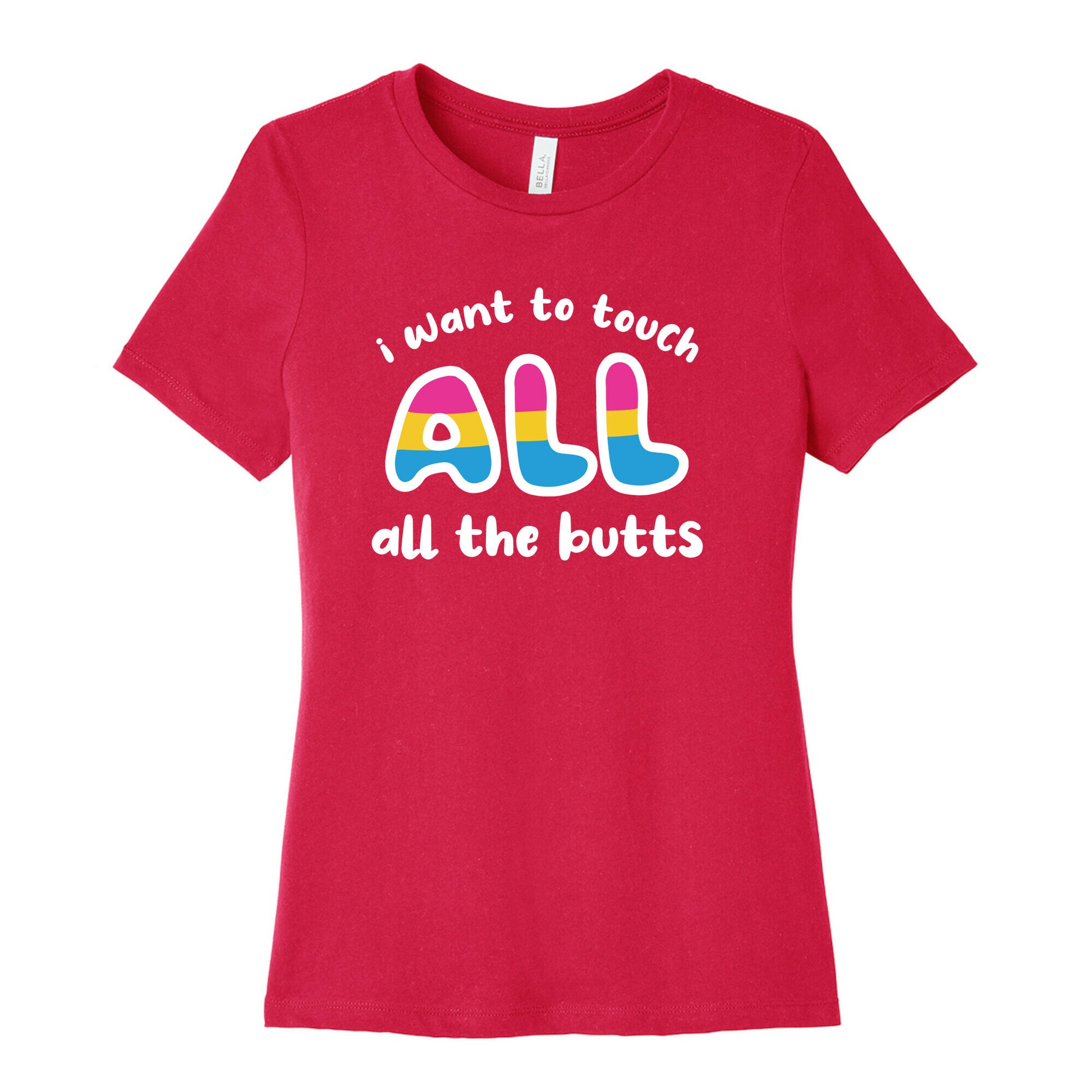 I Want To Touch All The Butts (Pansexual) Women's Cotton Tee