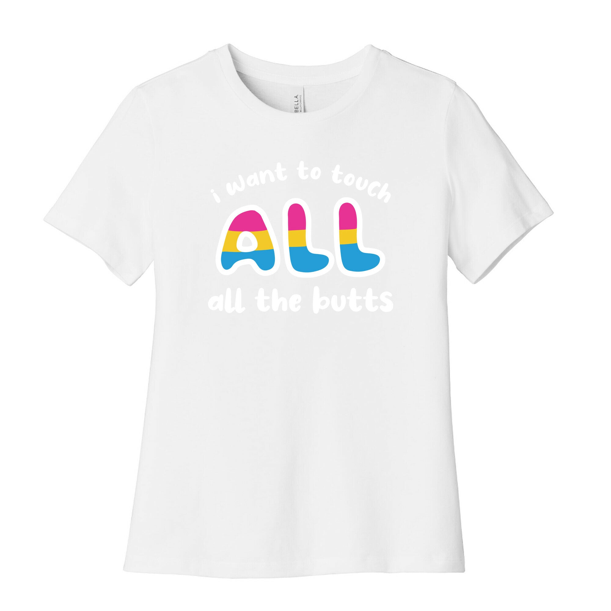 I Want To Touch All The Butts (Pansexual) Women's Cotton Tee
