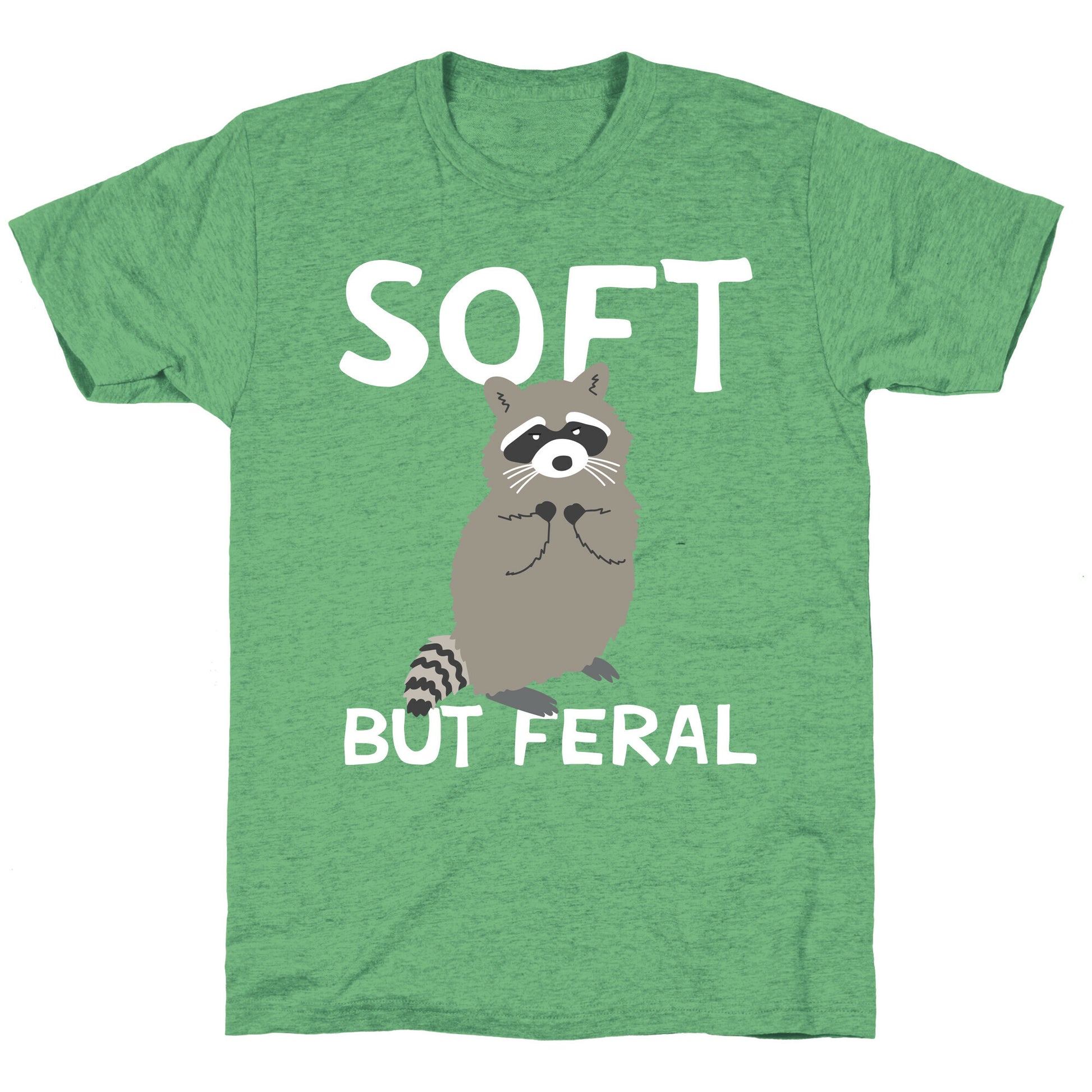 Soft But Feral Unisex Triblend Tee