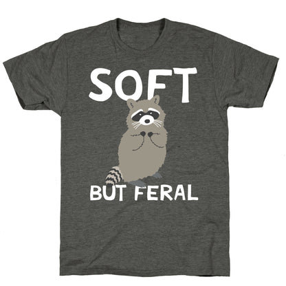 Soft But Feral Unisex Triblend Tee