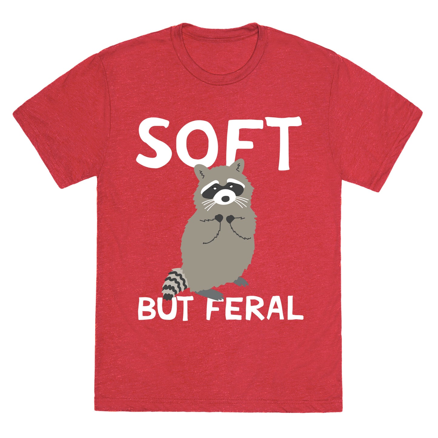 Soft But Feral Unisex Triblend Tee