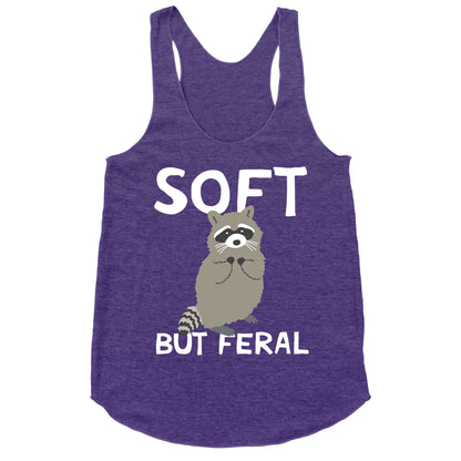 Soft But Feral Racerback Tank
