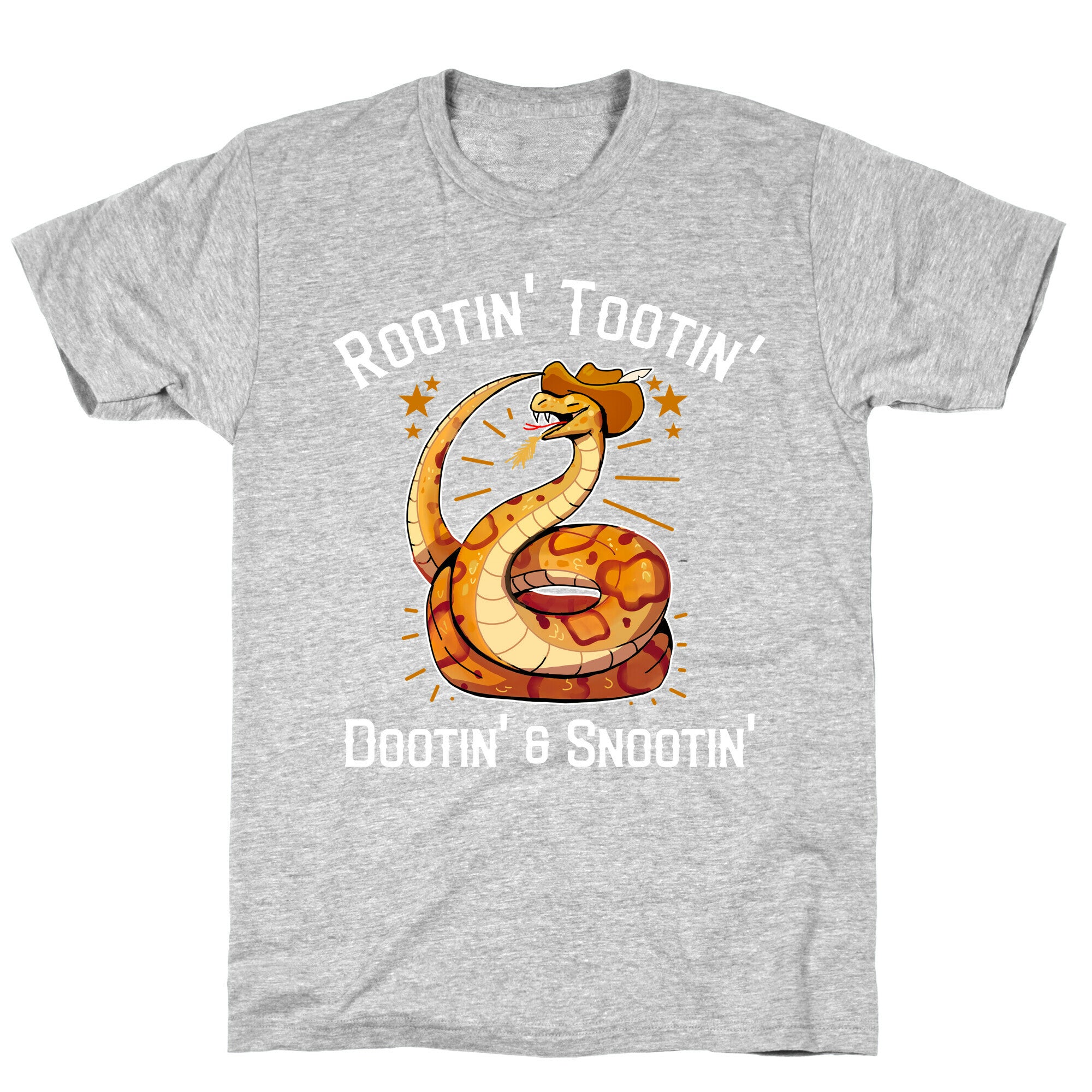 Rootin' Tootin' Dootin' & Snootin'  T-Shirt