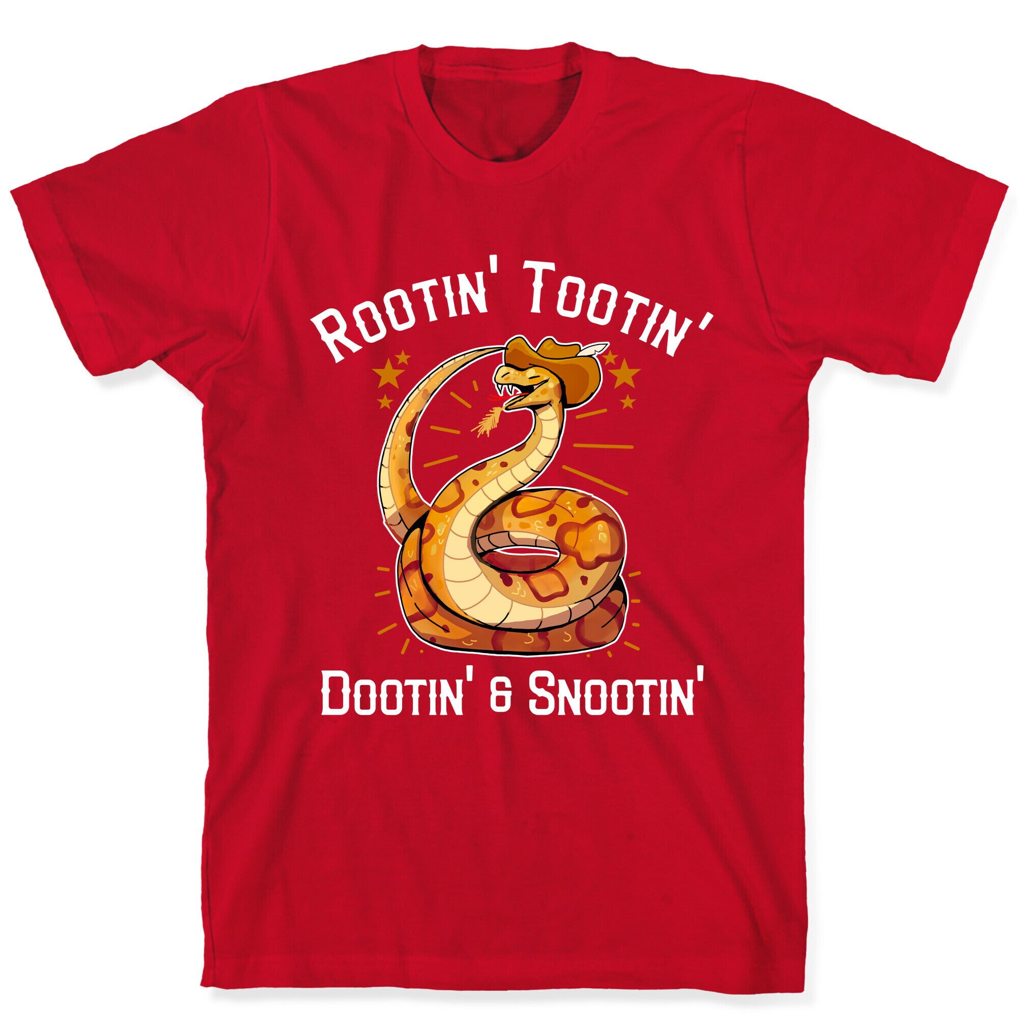 Rootin' Tootin' Dootin' & Snootin'  T-Shirt