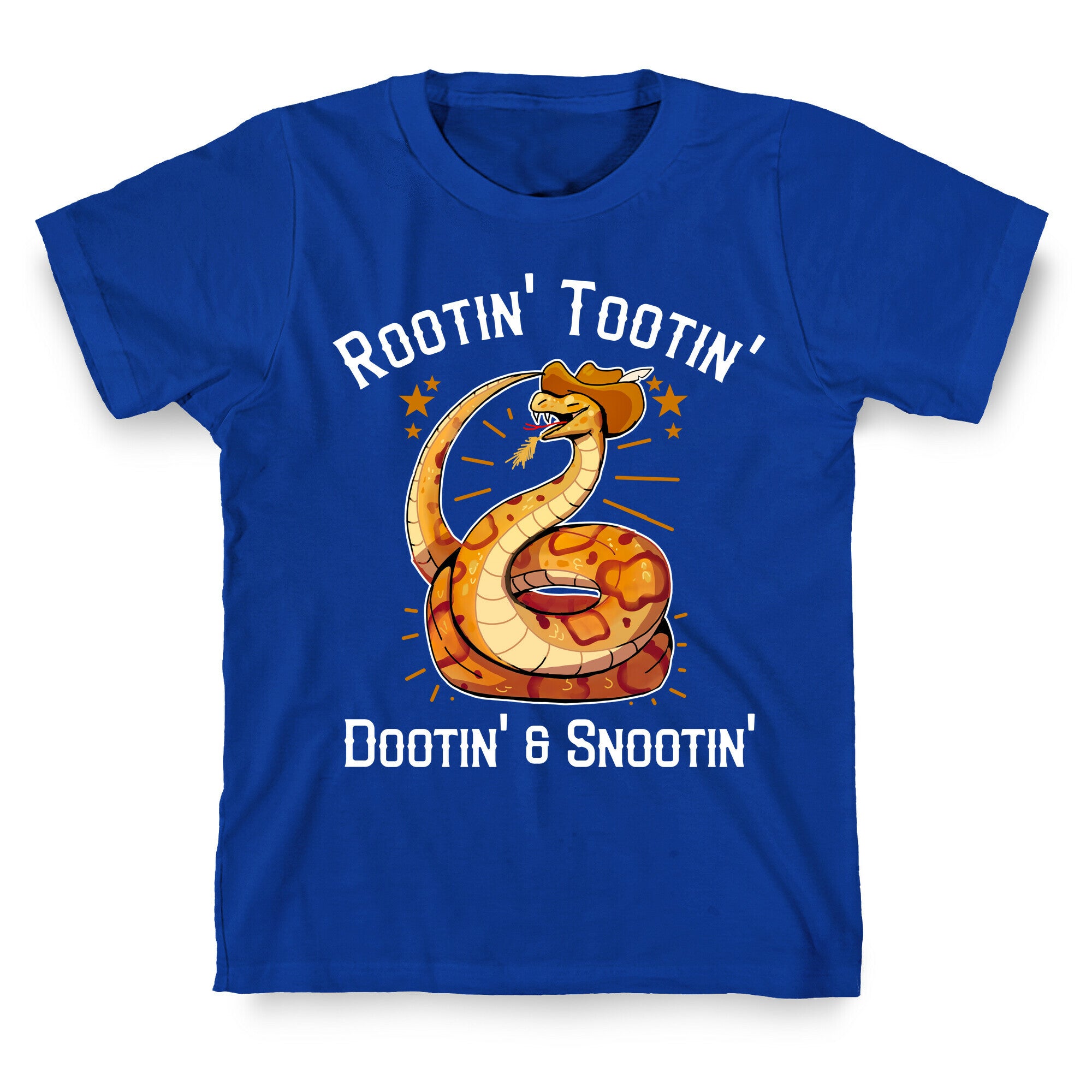 Rootin' Tootin' Dootin' & Snootin'  T-Shirt