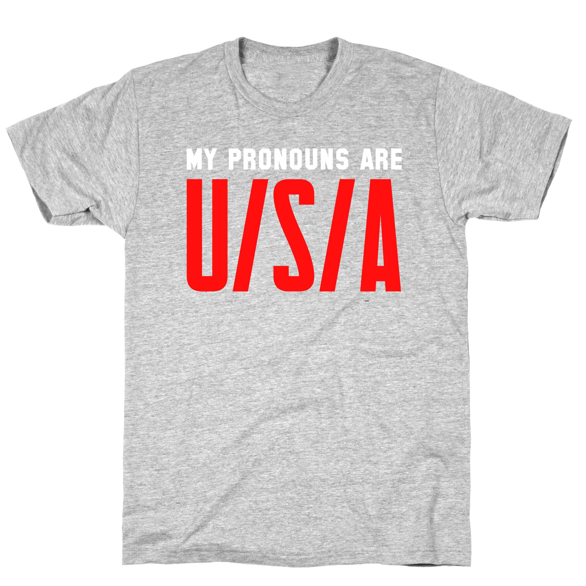 My Pronouns Are U/S/A T-Shirt