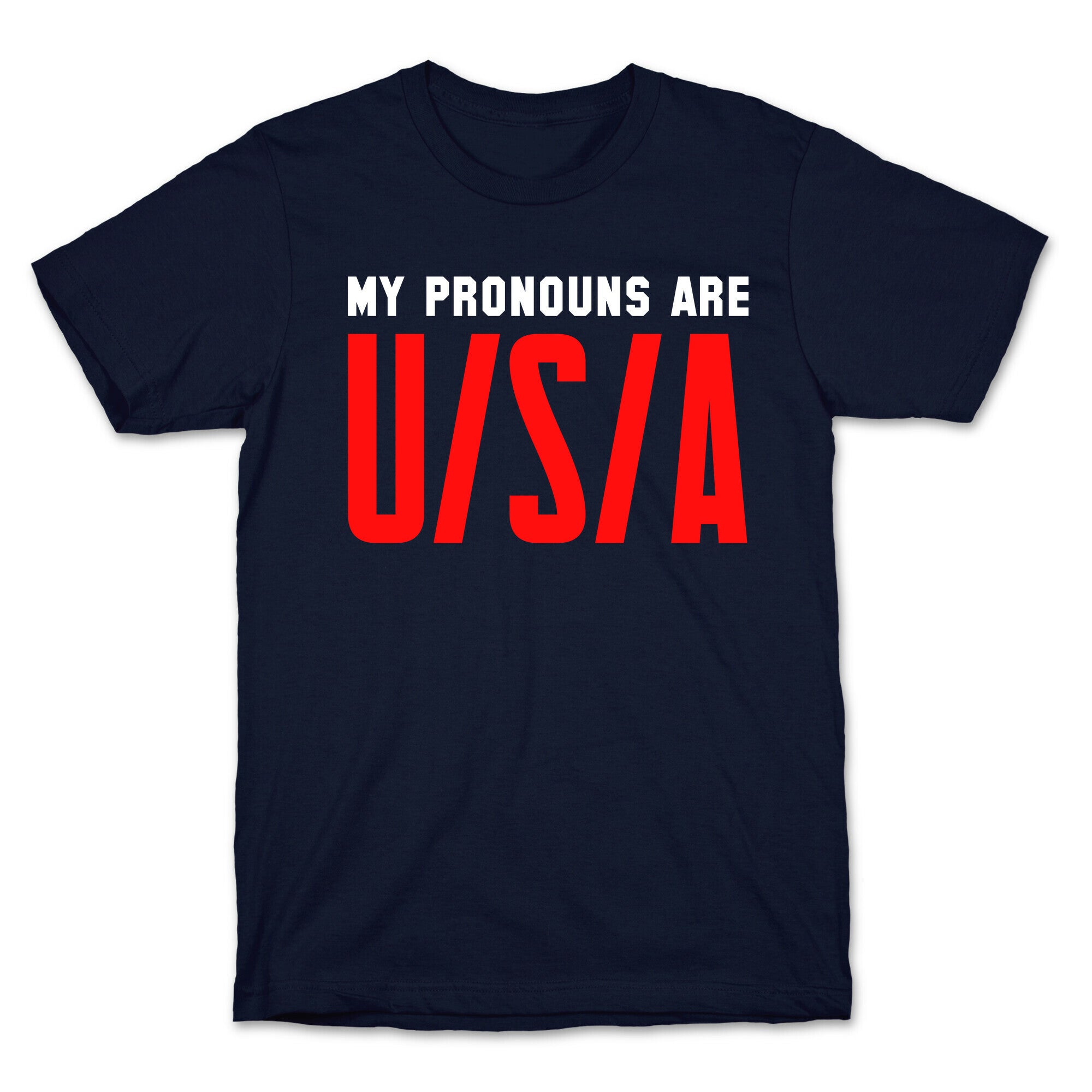 My Pronouns Are U/S/A T-Shirt