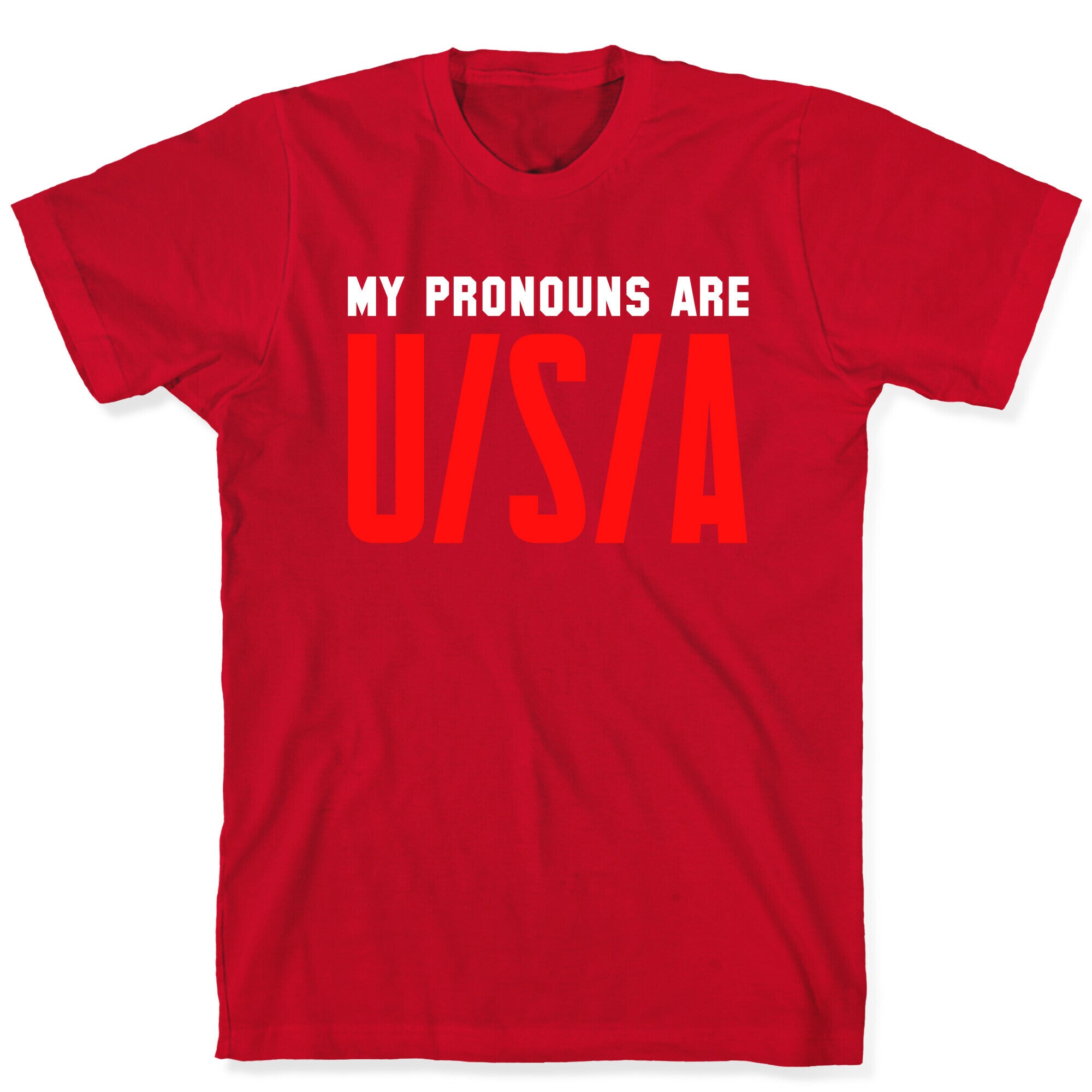 My Pronouns Are U/S/A T-Shirt