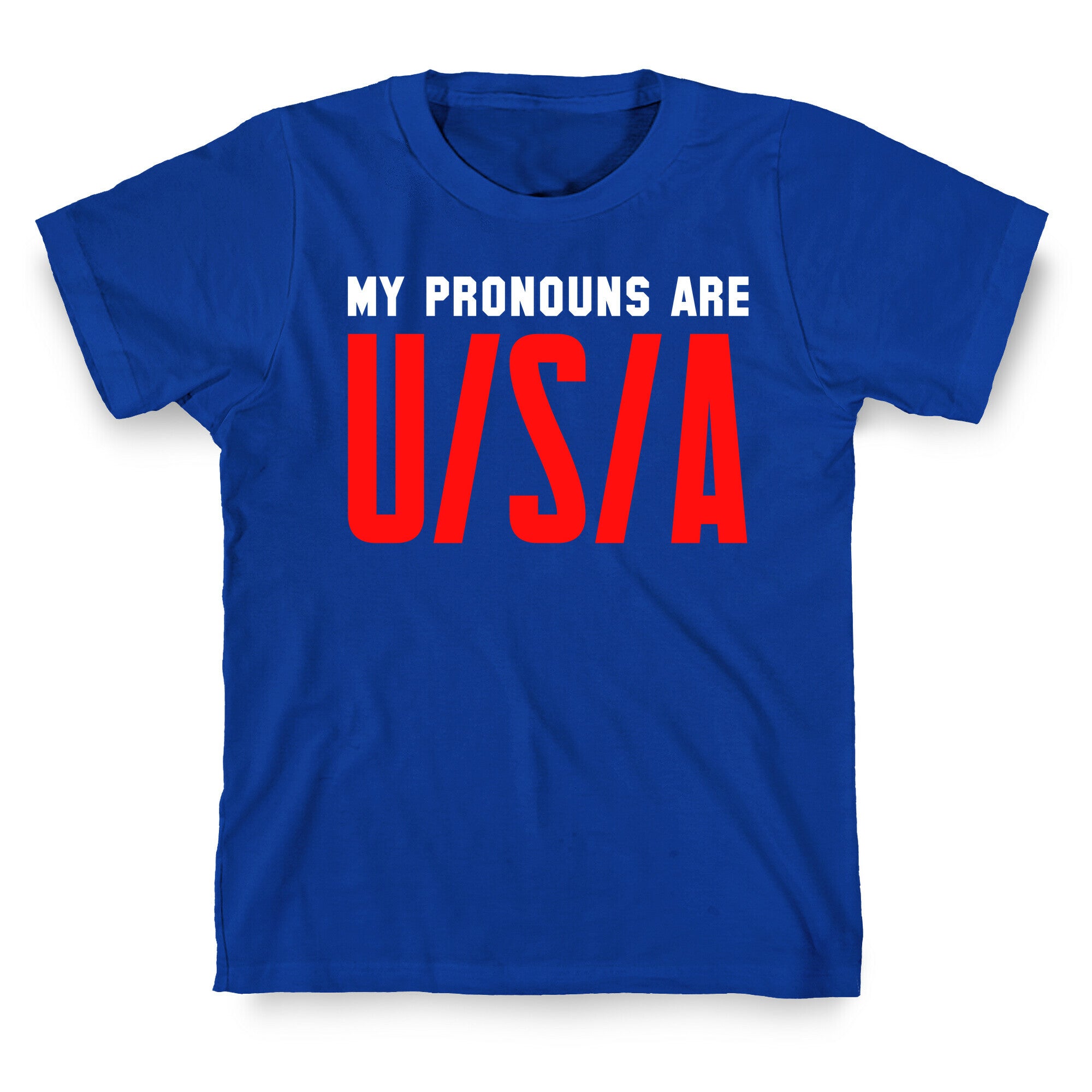 My Pronouns Are U/S/A T-Shirt