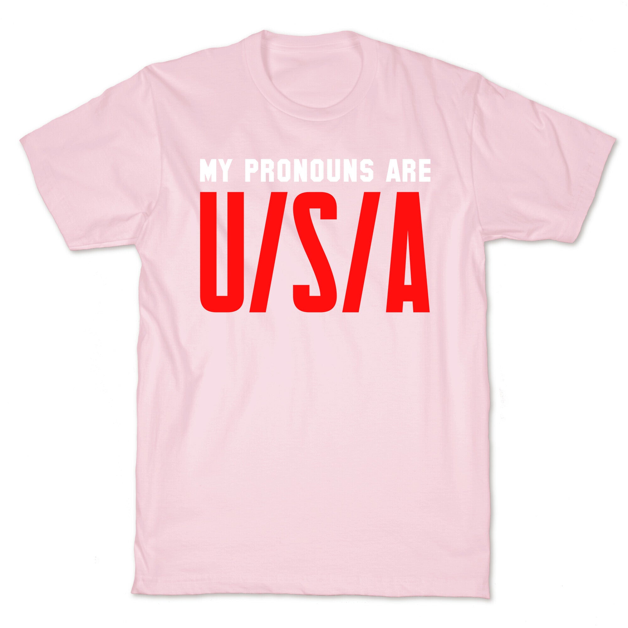 My Pronouns Are U/S/A T-Shirt