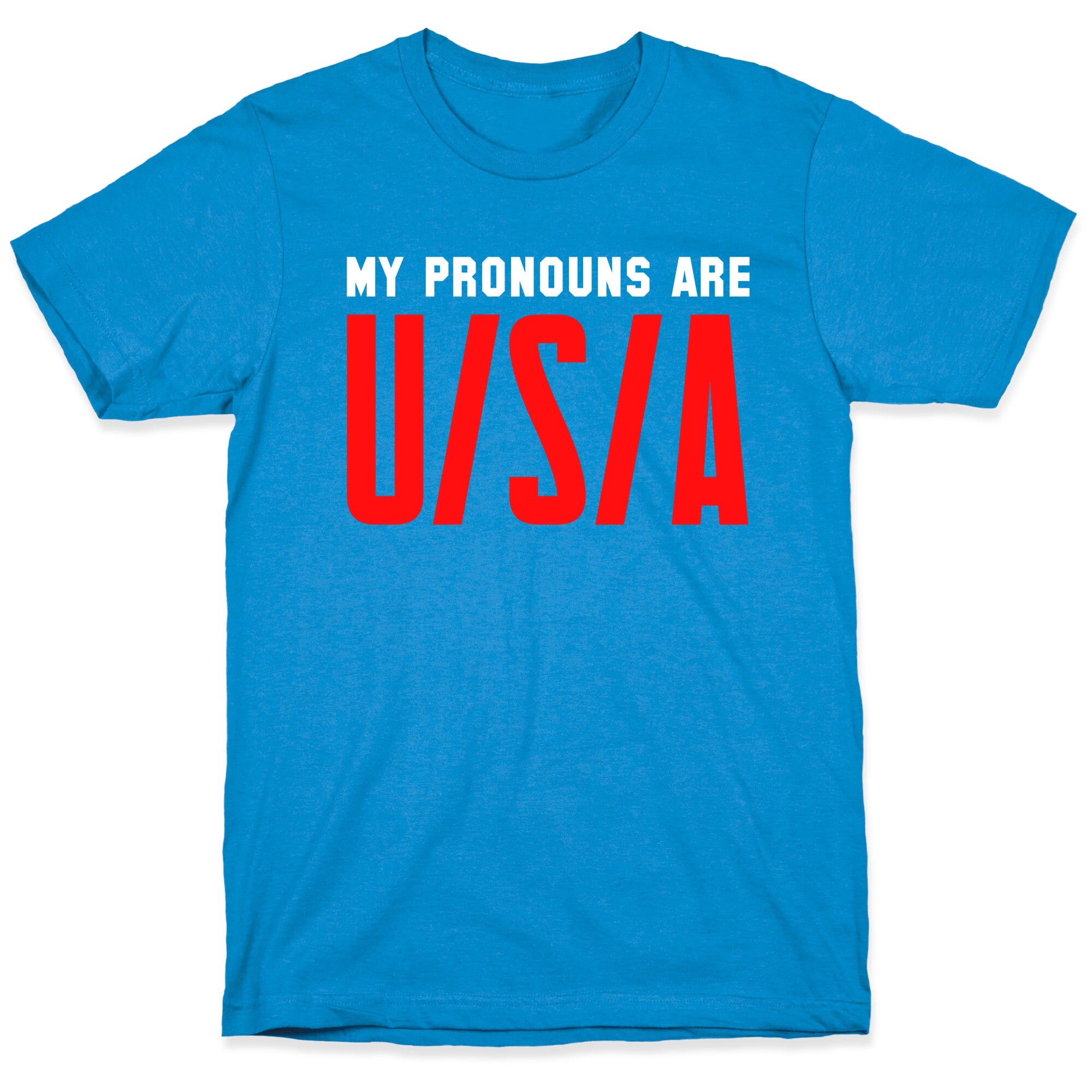My Pronouns Are U/S/A T-Shirt