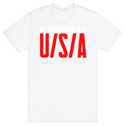 My Pronouns Are U/S/A T-Shirt