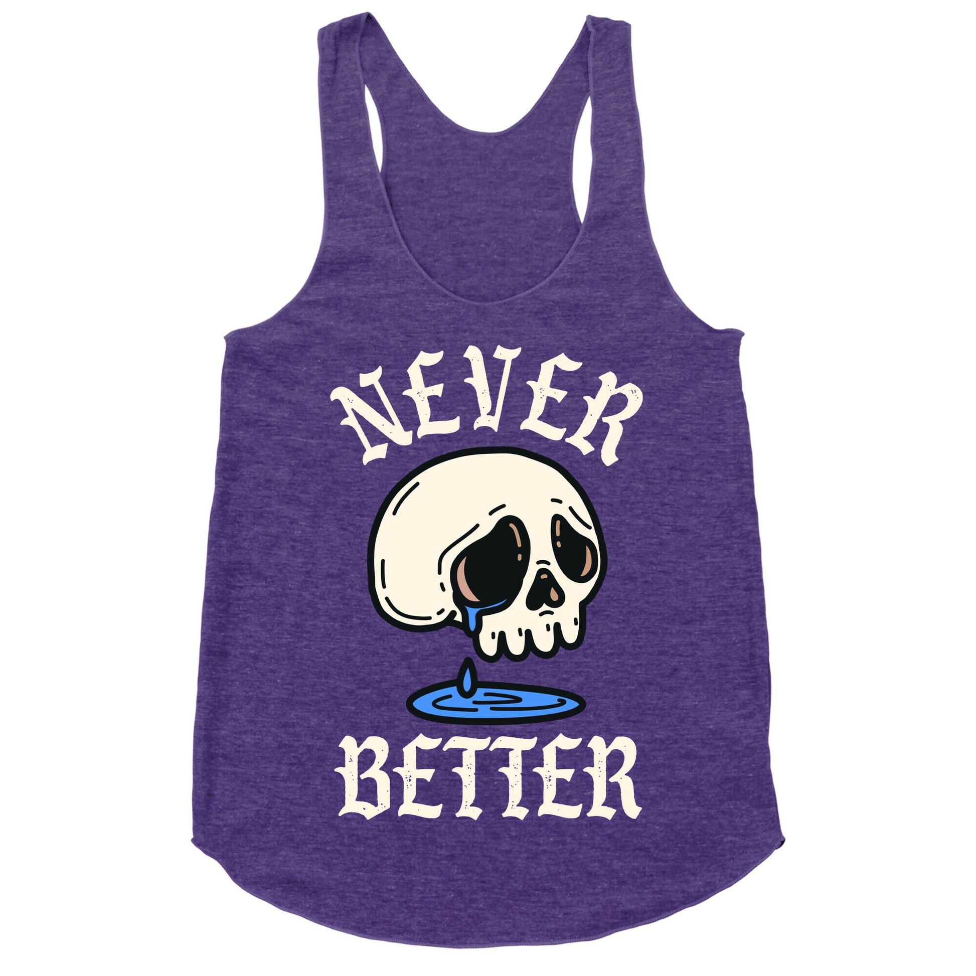 Never Better Racerback Tank