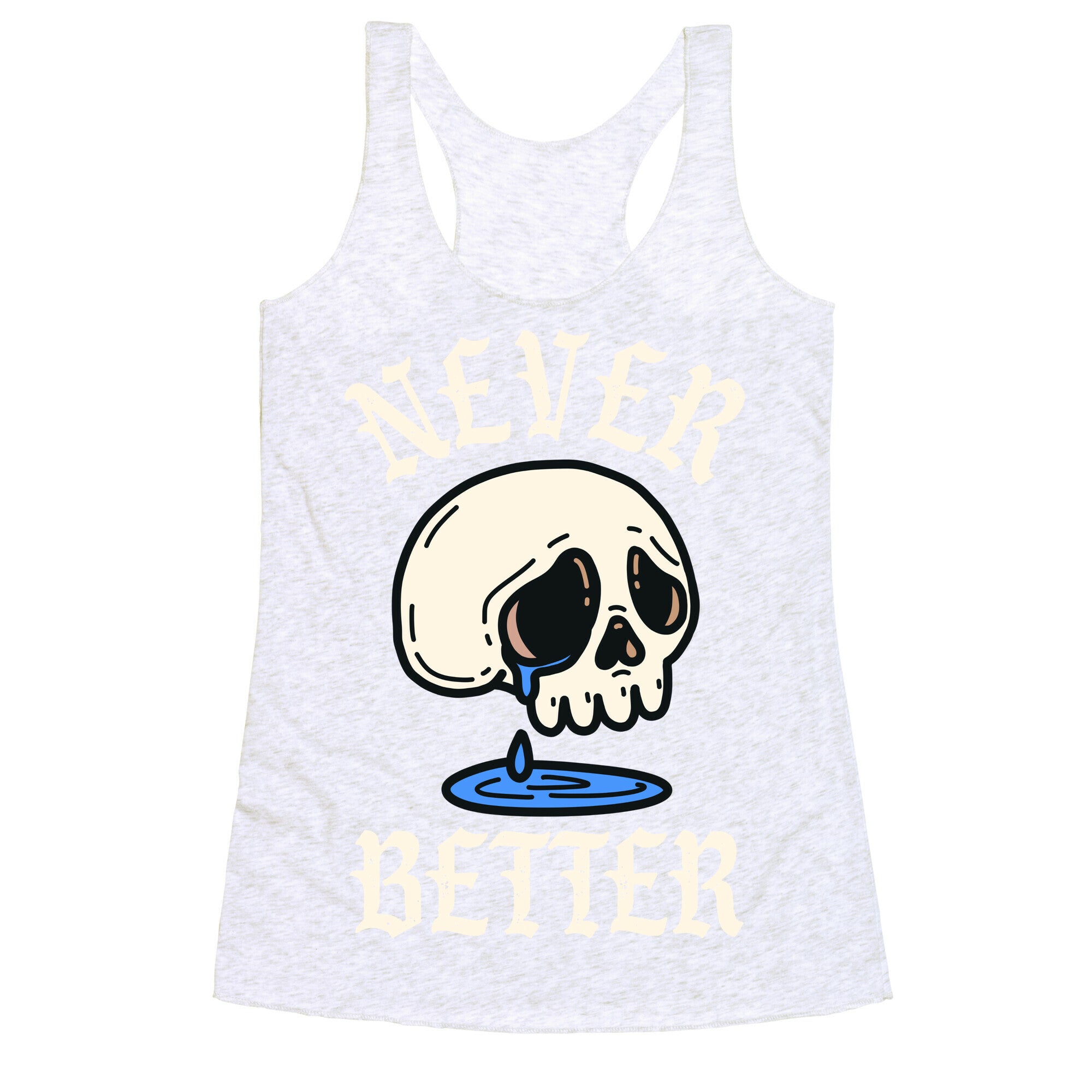Never Better Racerback Tank