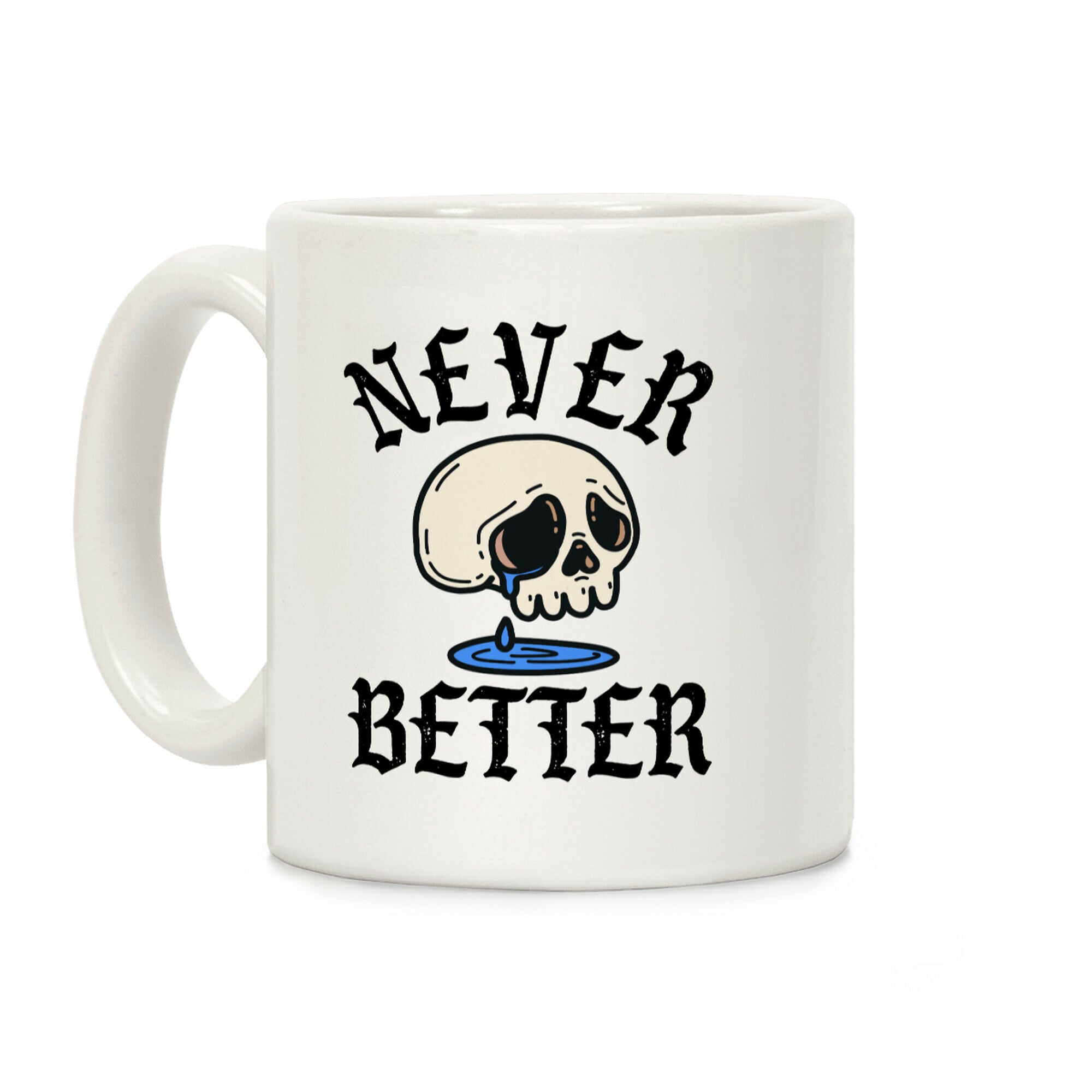 Never Better Coffee Mug