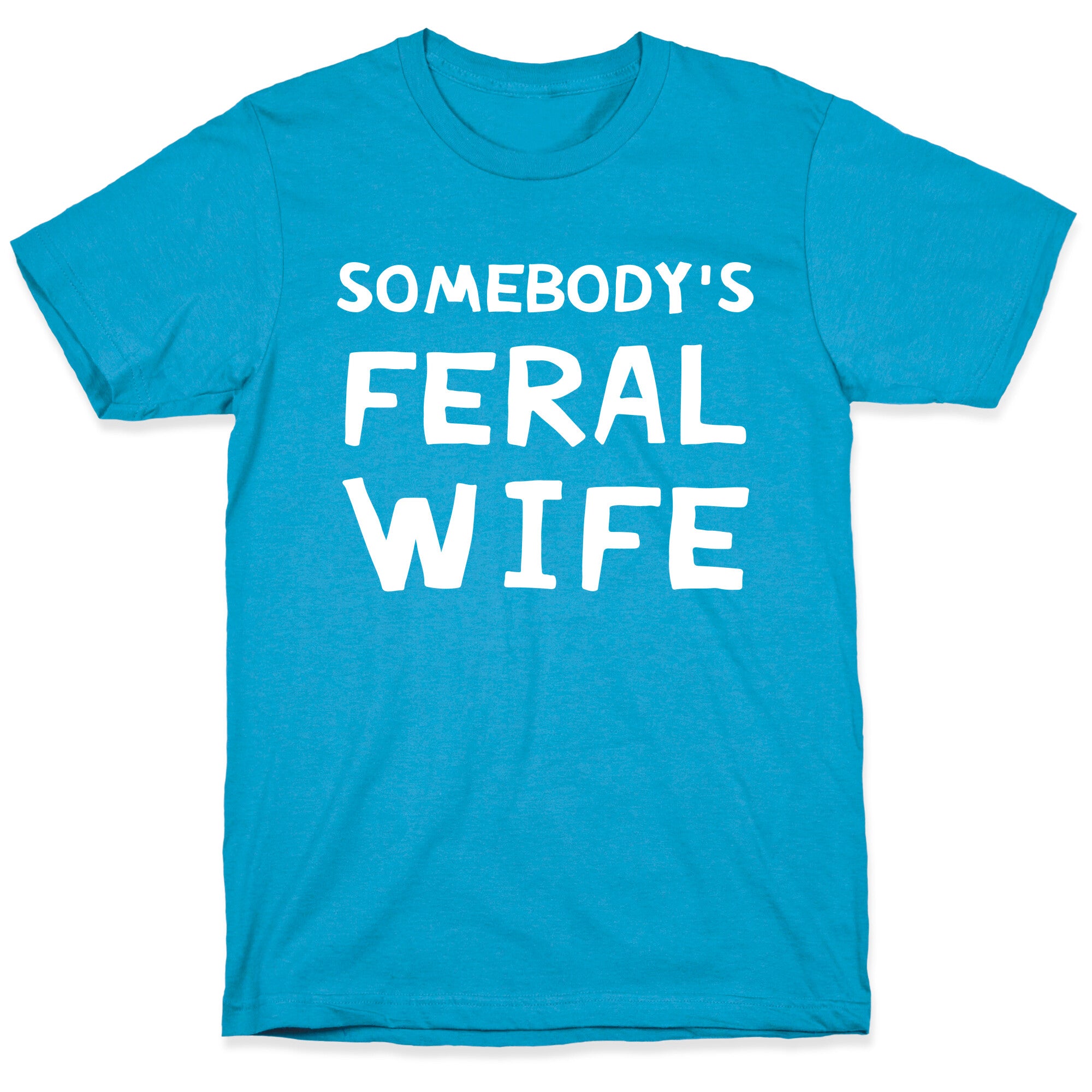 Somebody's Feral Wife Unisex Triblend Tee