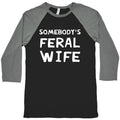 Somebody's Feral Wife Baseball Tee