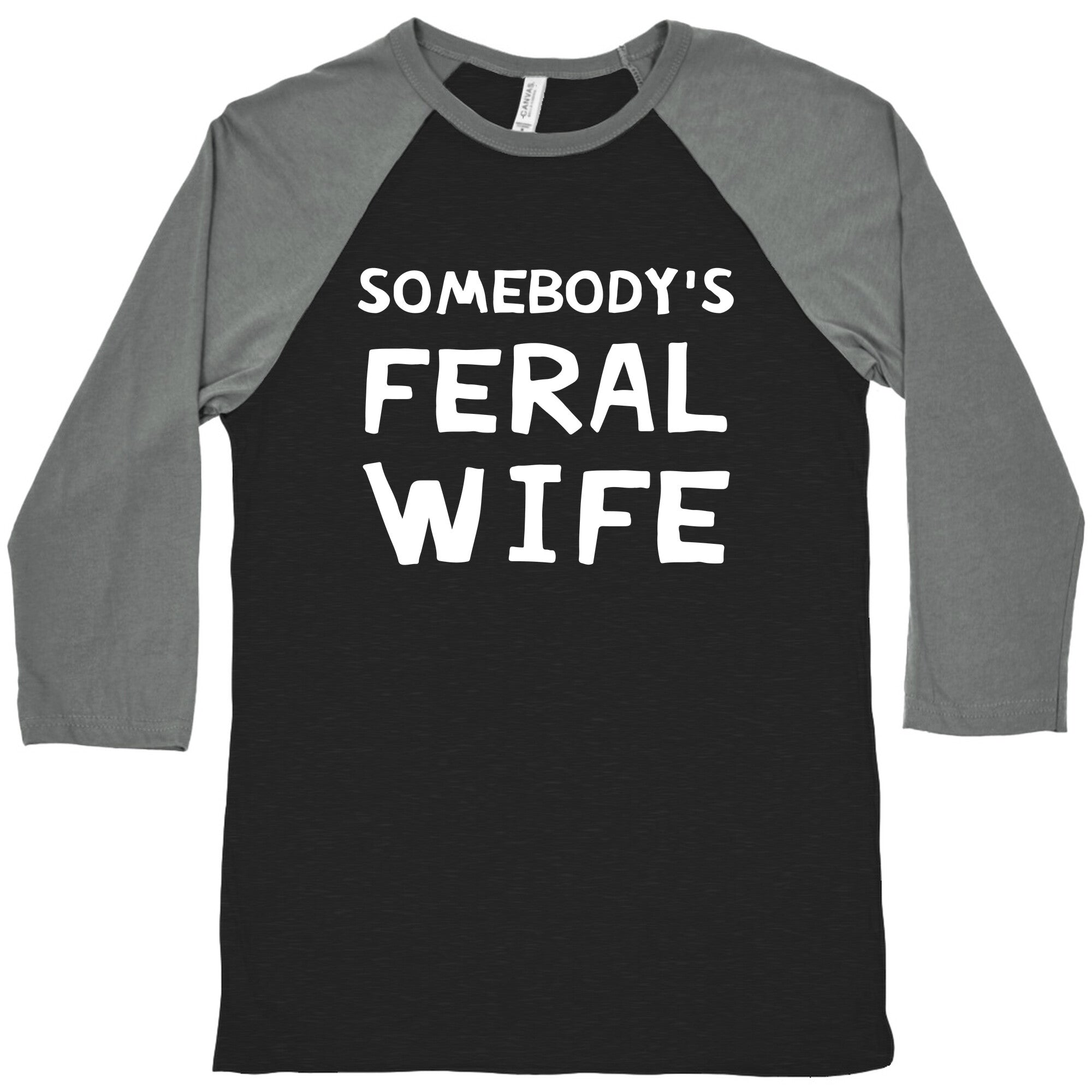 Somebody's Feral Wife Baseball Tee