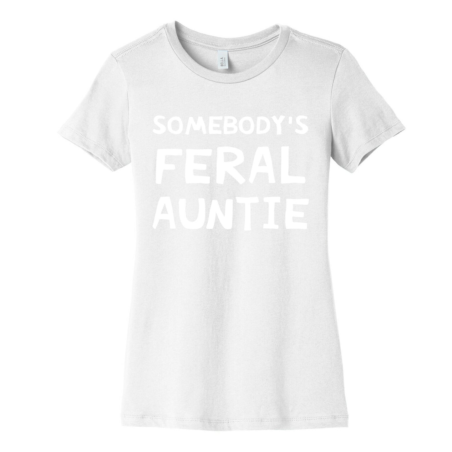 Somebody's Feral Auntie Women's Cotton Tee