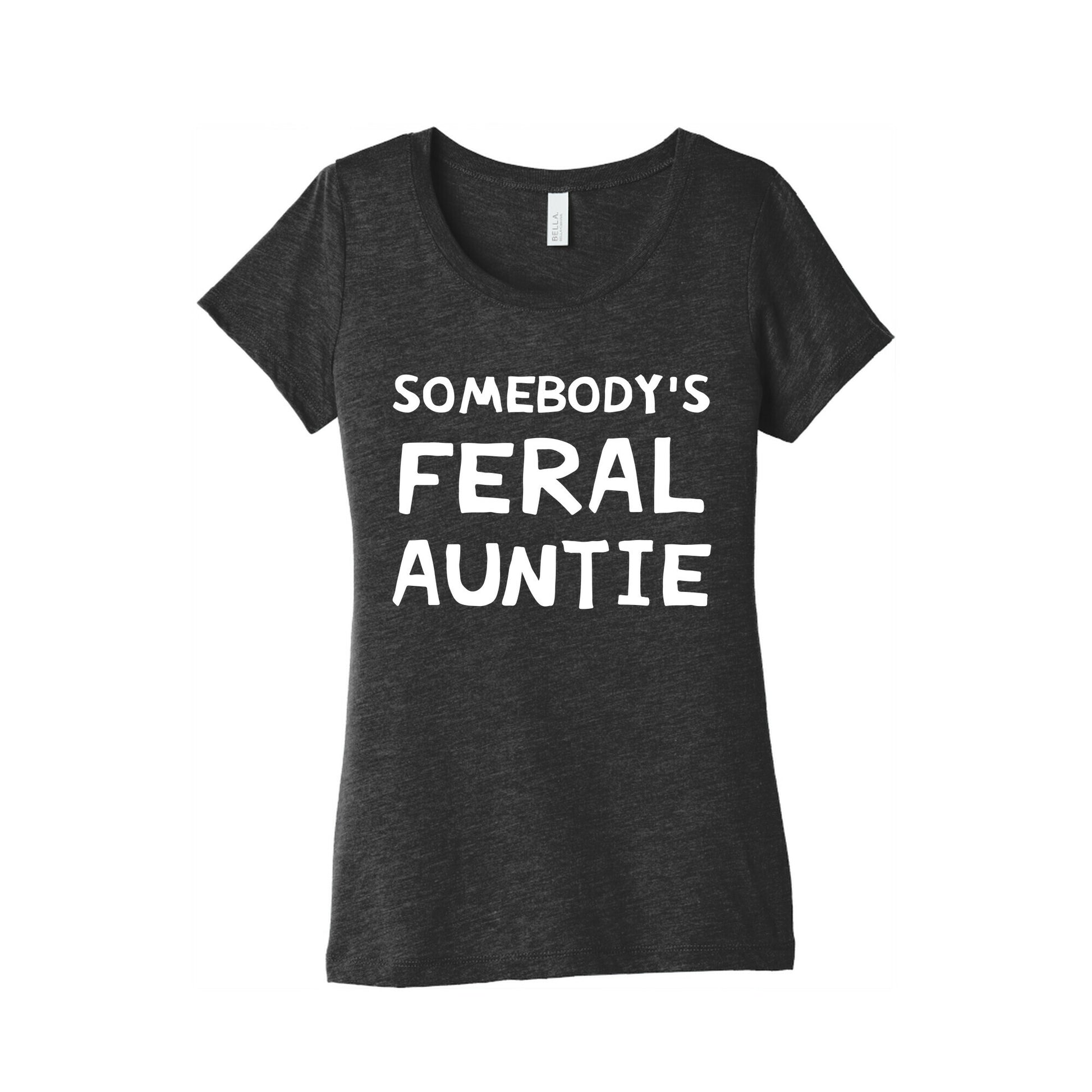 Somebody's Feral Auntie Women's Triblend Tee