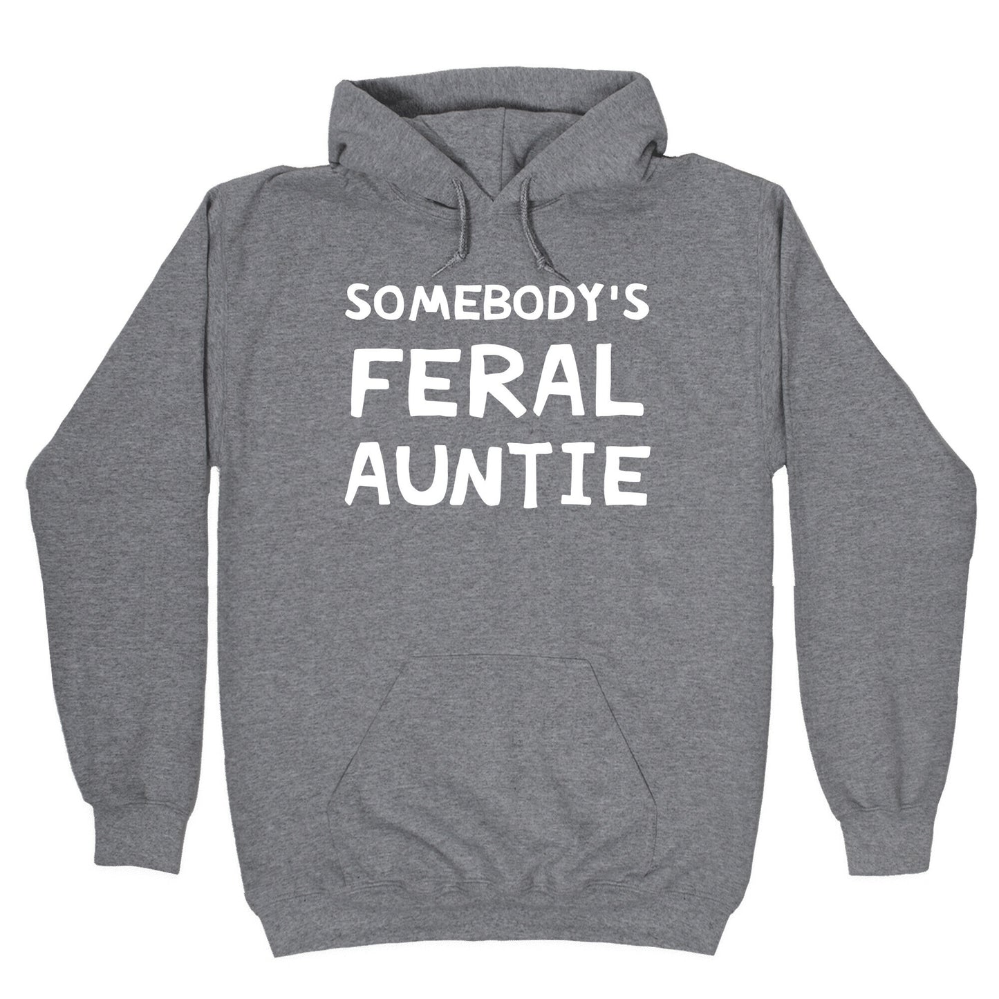 Somebody's Feral Auntie Hoodie