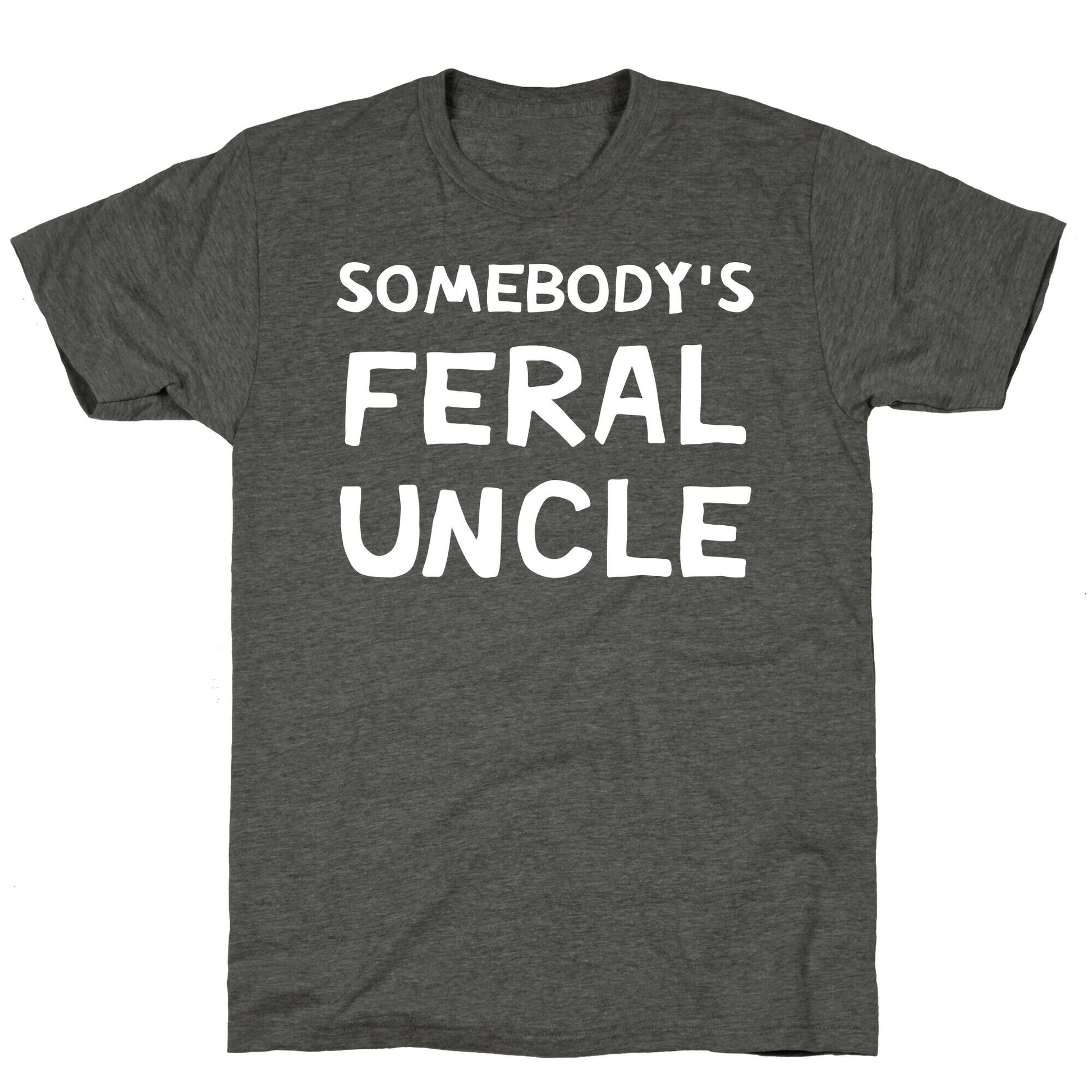 Somebody's Feral Uncle Unisex Triblend Tee