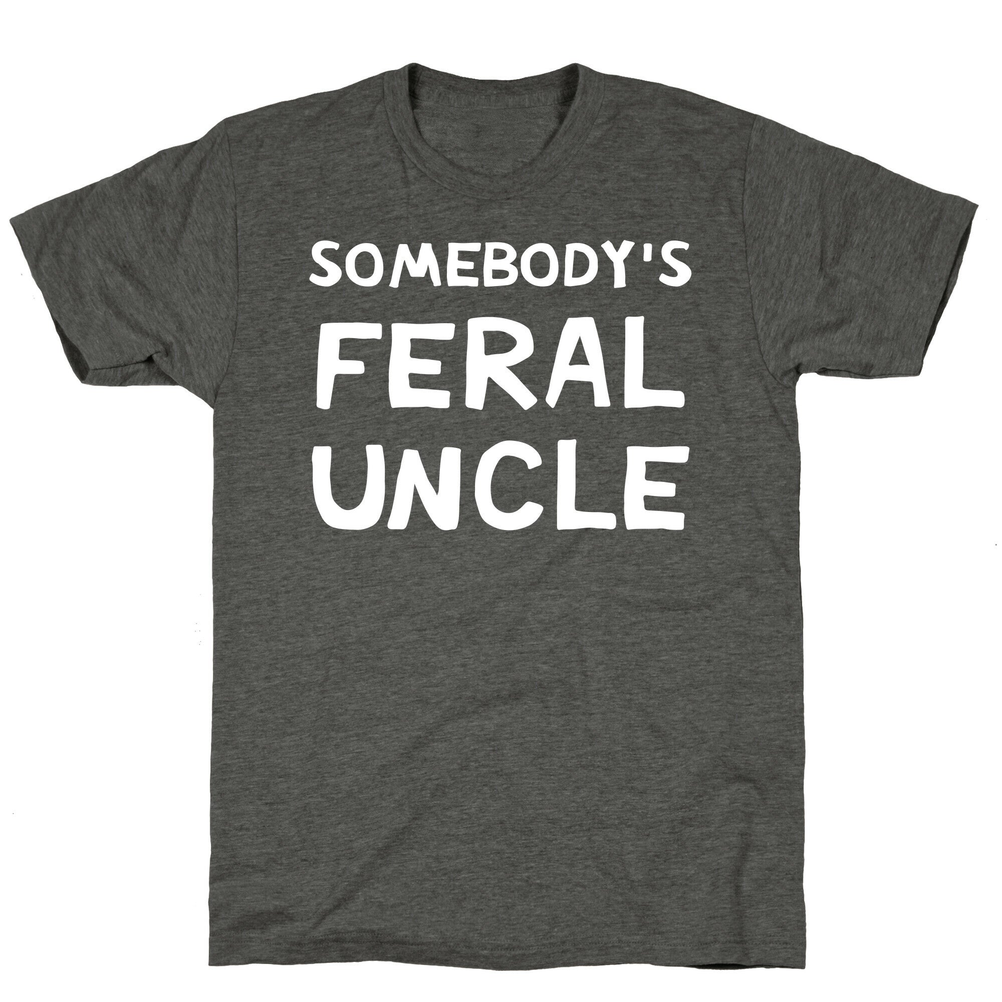 Somebody's Feral Uncle Unisex Triblend Tee